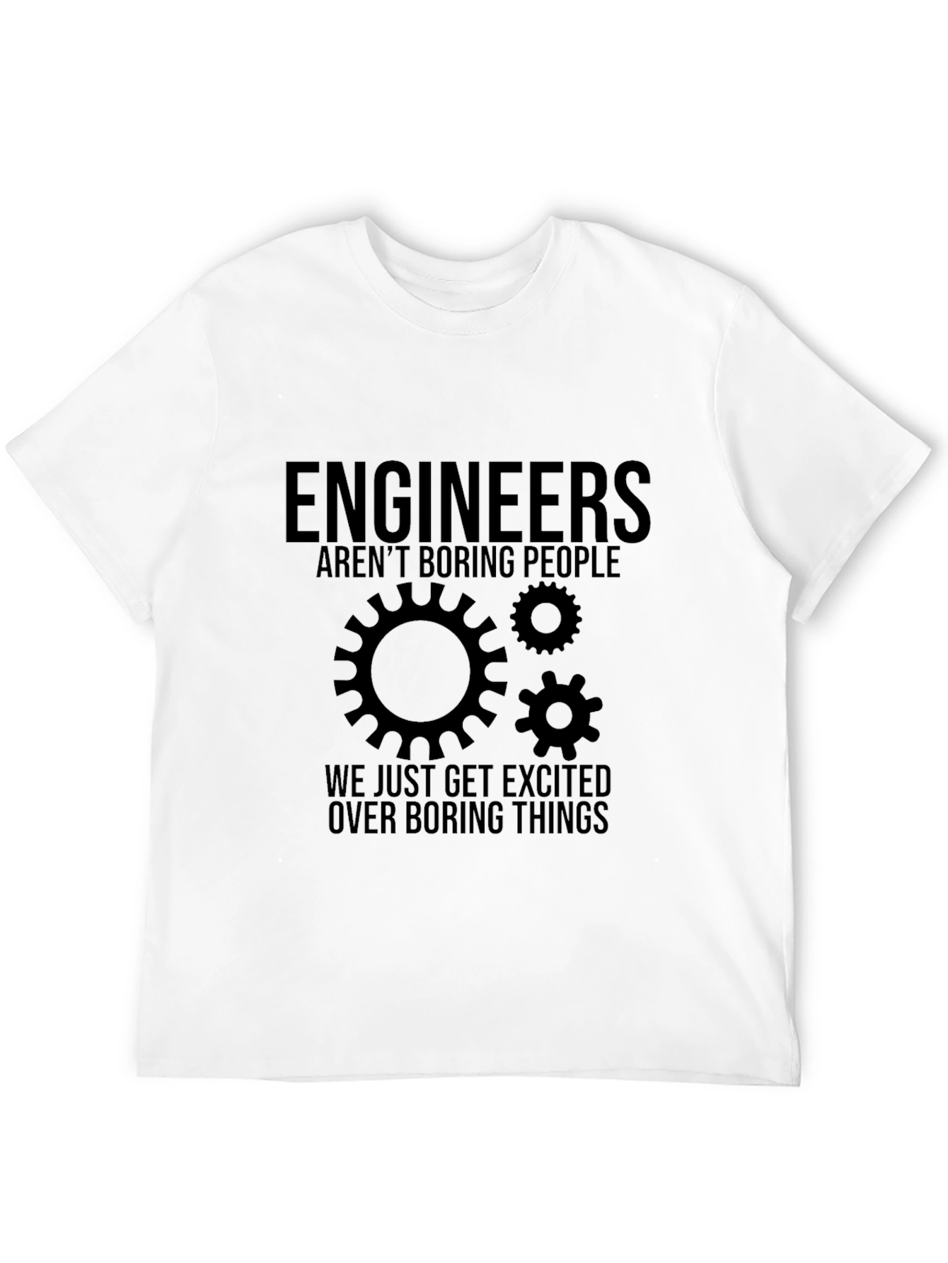Engineers Arent Boring T-Shirt - Funny Gear Tee