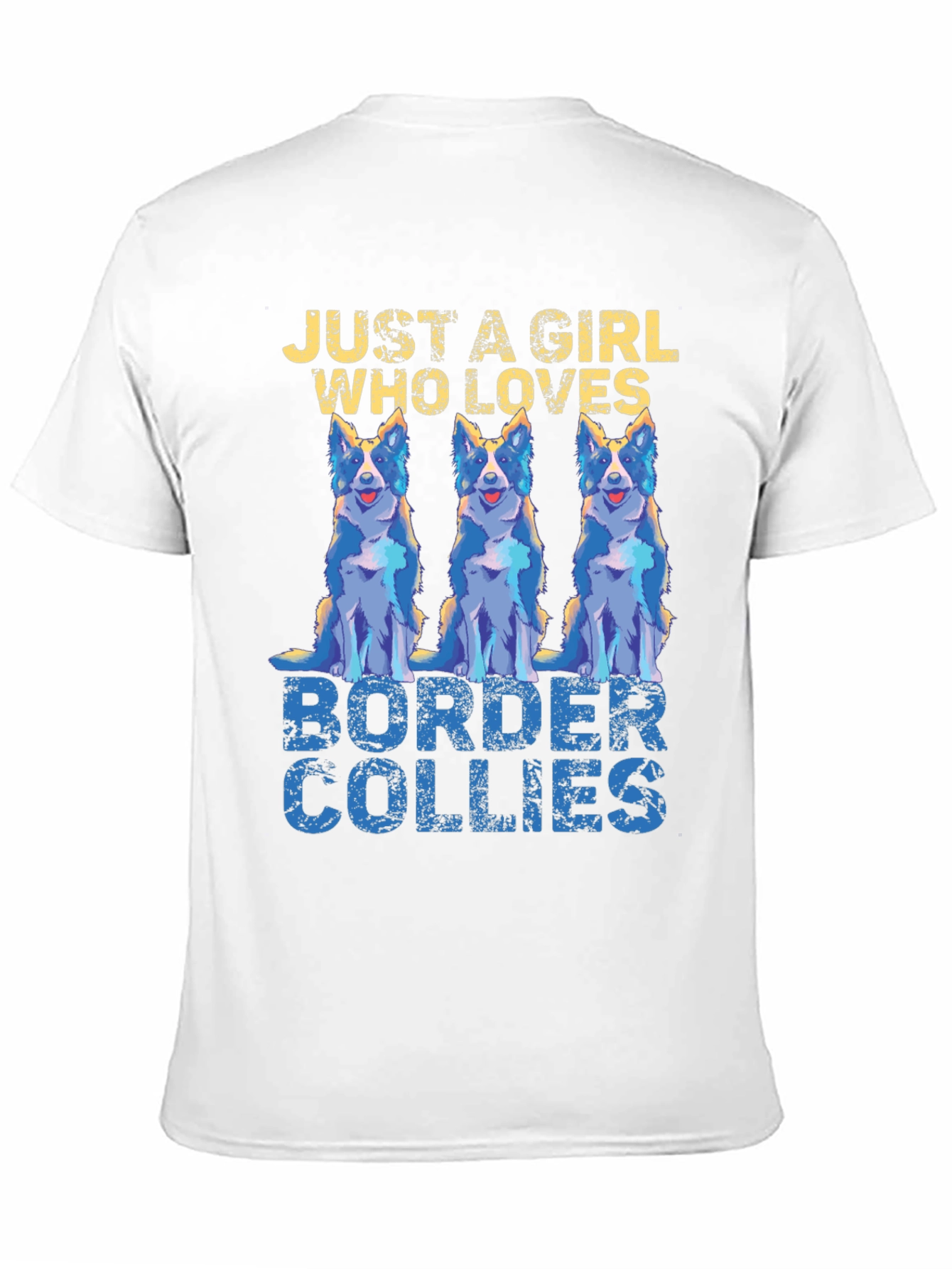 Just A Girl Who Loves Border Collies T-Shirt