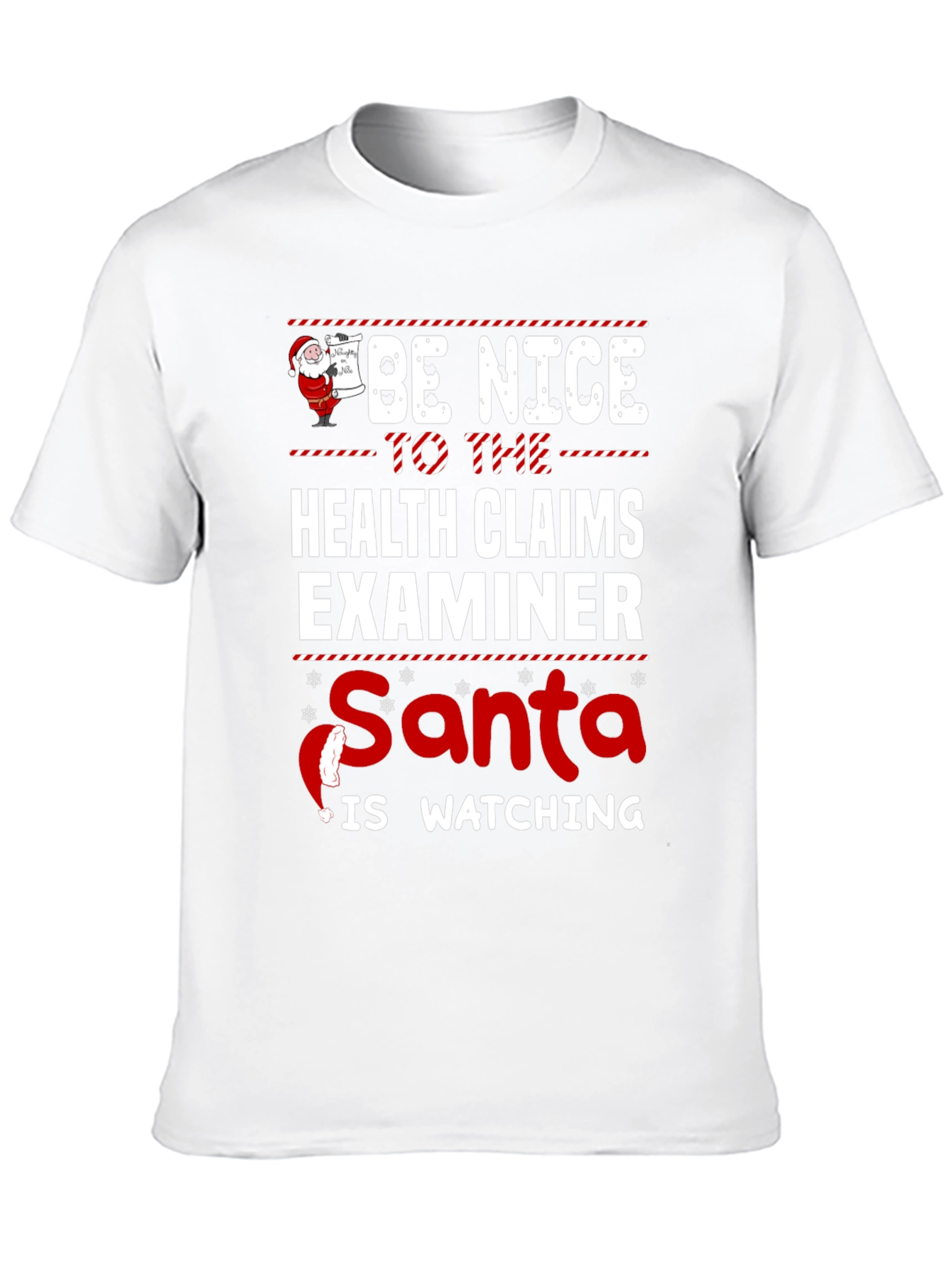 Be Nice to Health Claims Examiner Santa Watching T-Shirt