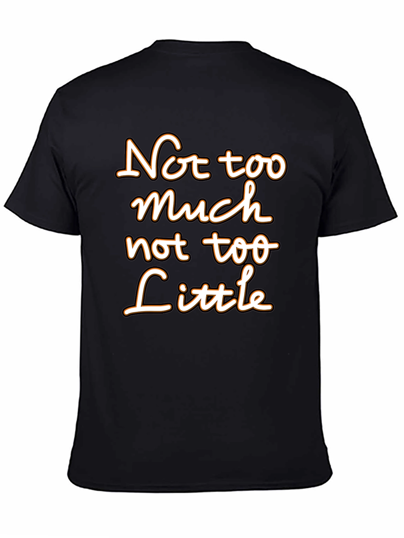 Not Too Much Not Too Little Graphic T-Shirt