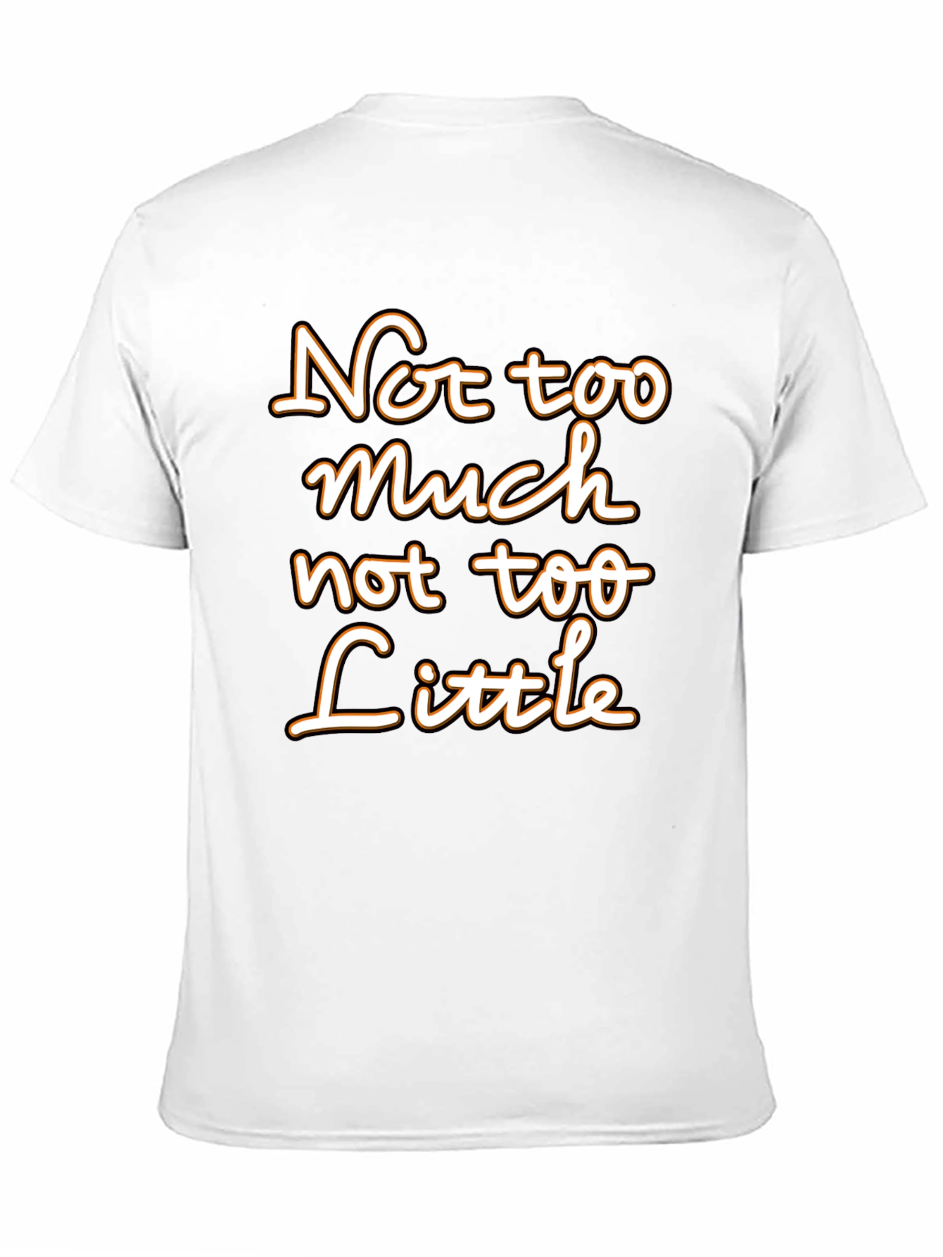 Not Too Much Not Too Little Graphic T-Shirt