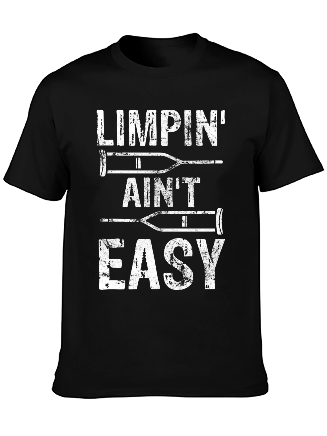 Limpin Aint Easy Funny Crutches Graphic Tee