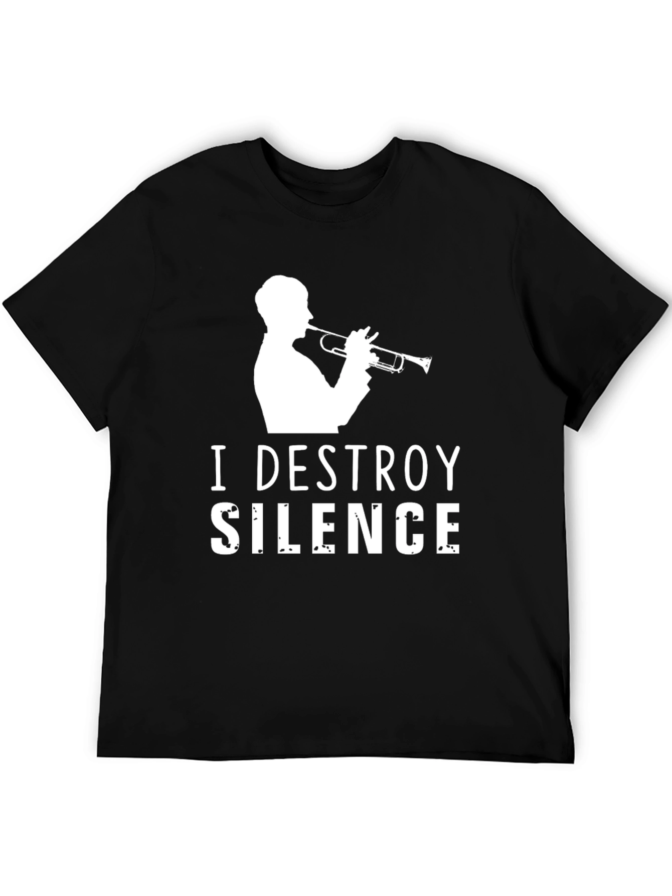I Destroy Silence Trumpet T-Shirt - Musician Tee