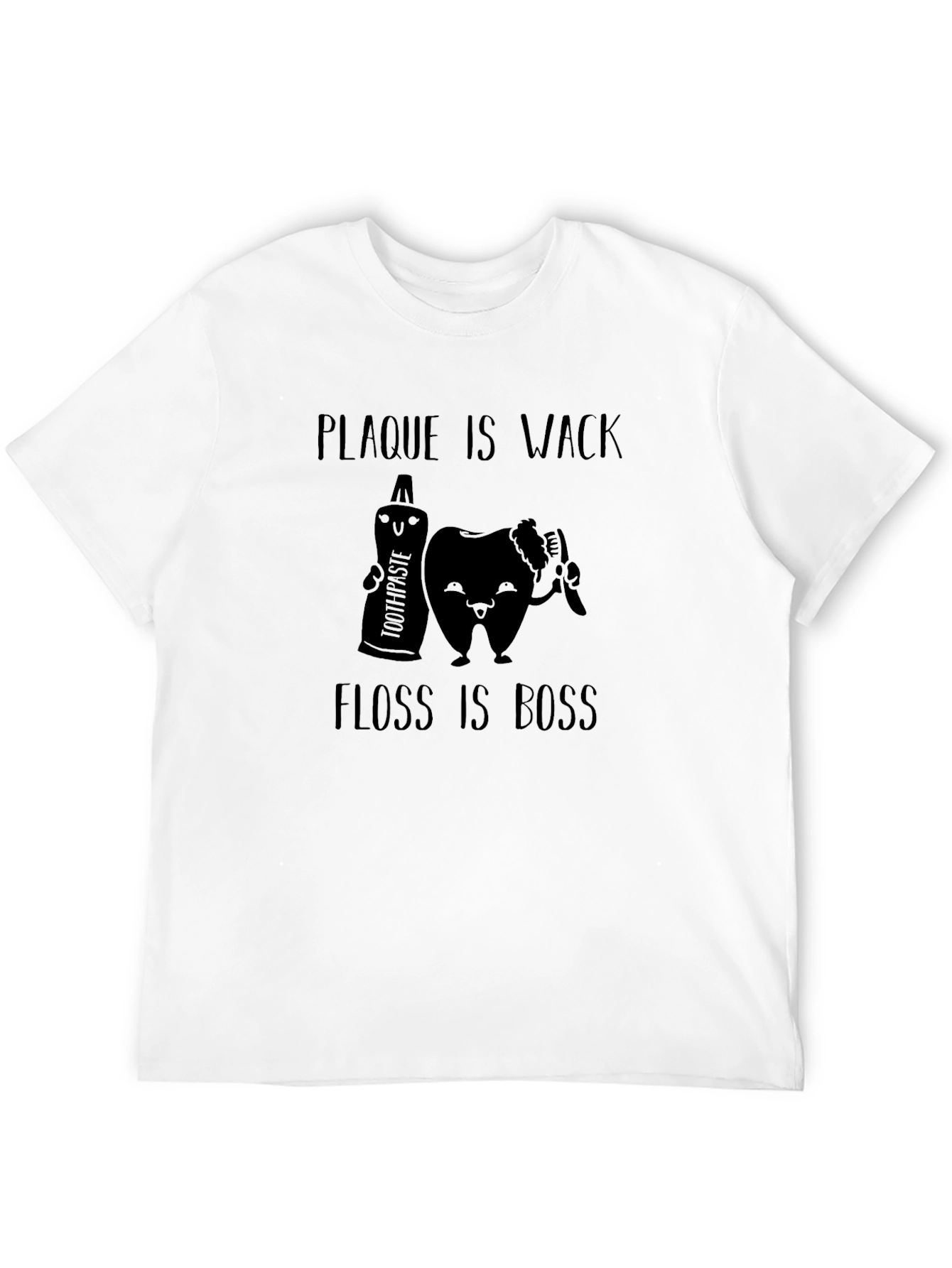 Plaque is Wack Floss is Boss Dental T-Shirt