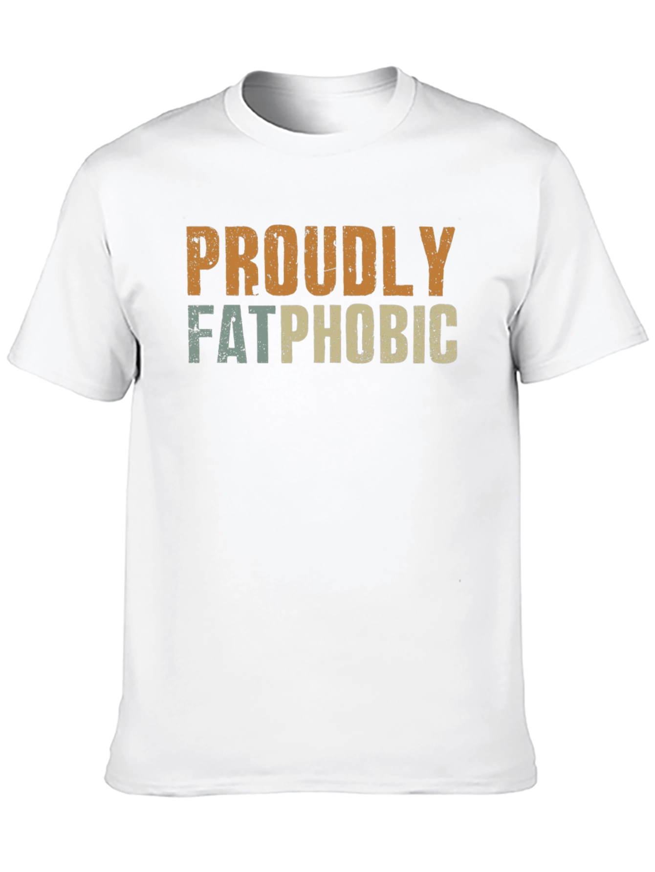 Proudly Fatphobic Graphic T-Shirt