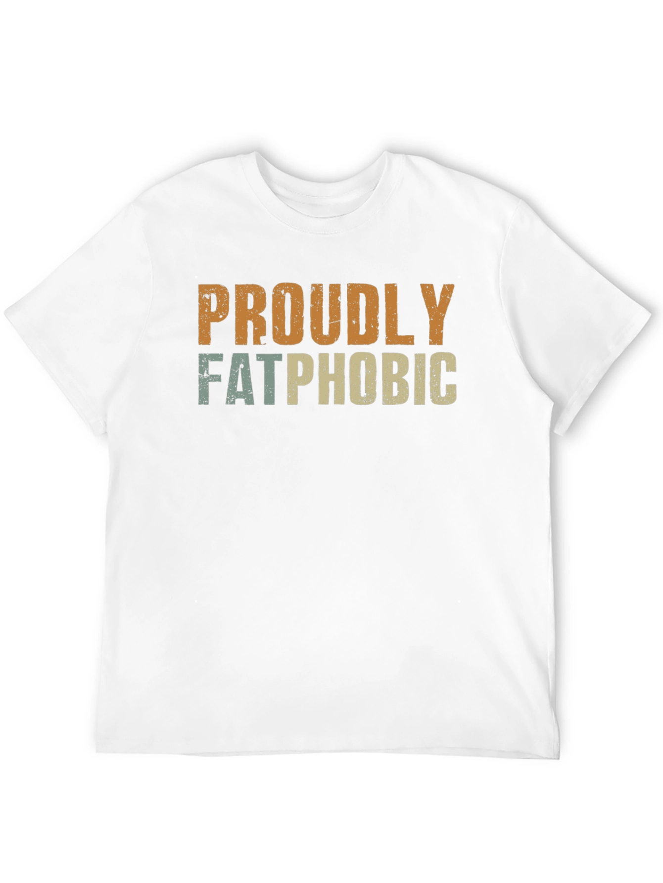 Proudly Fatphobic Graphic T-Shirt