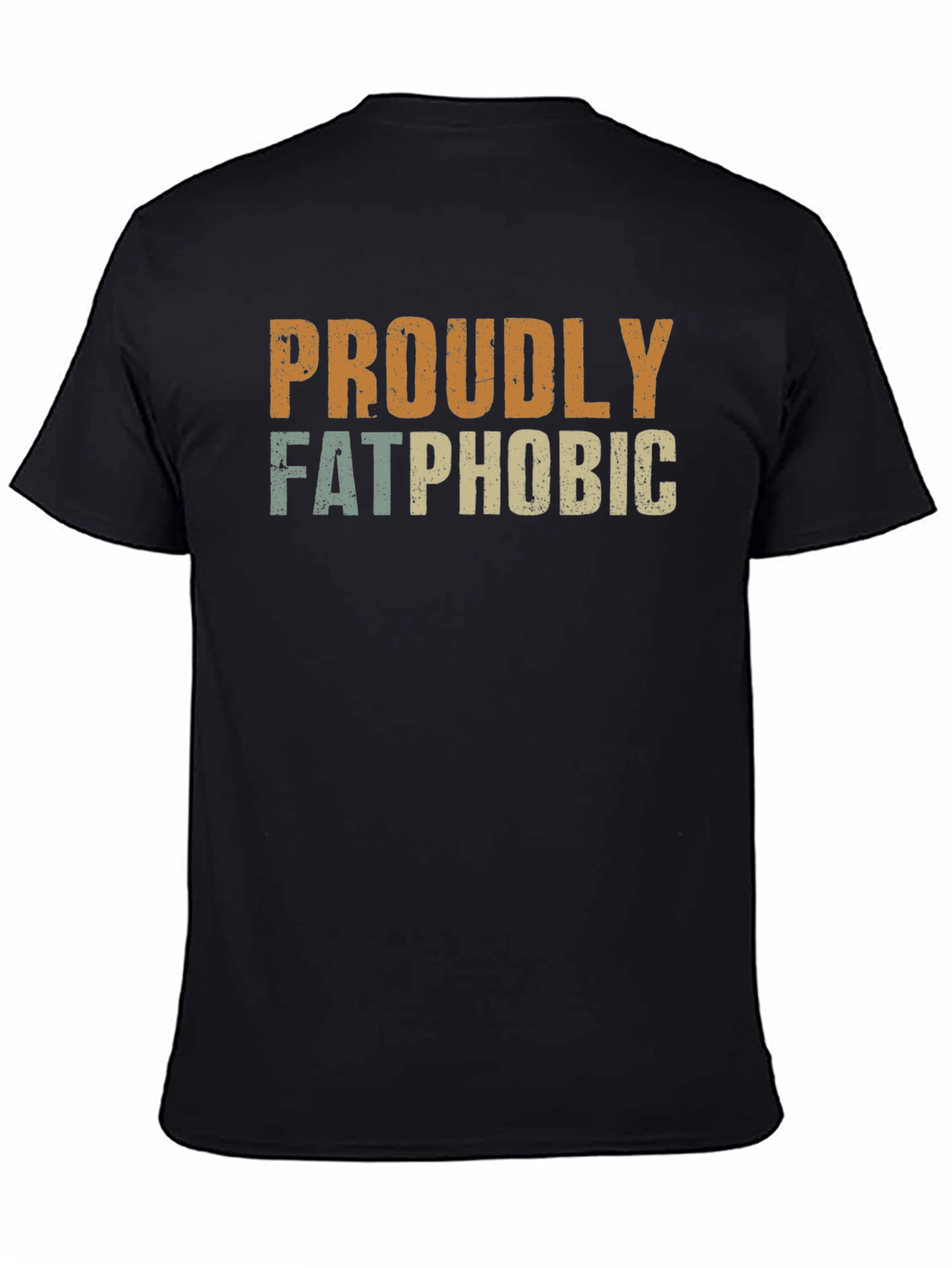 Proudly Fatphobic Graphic T-Shirt