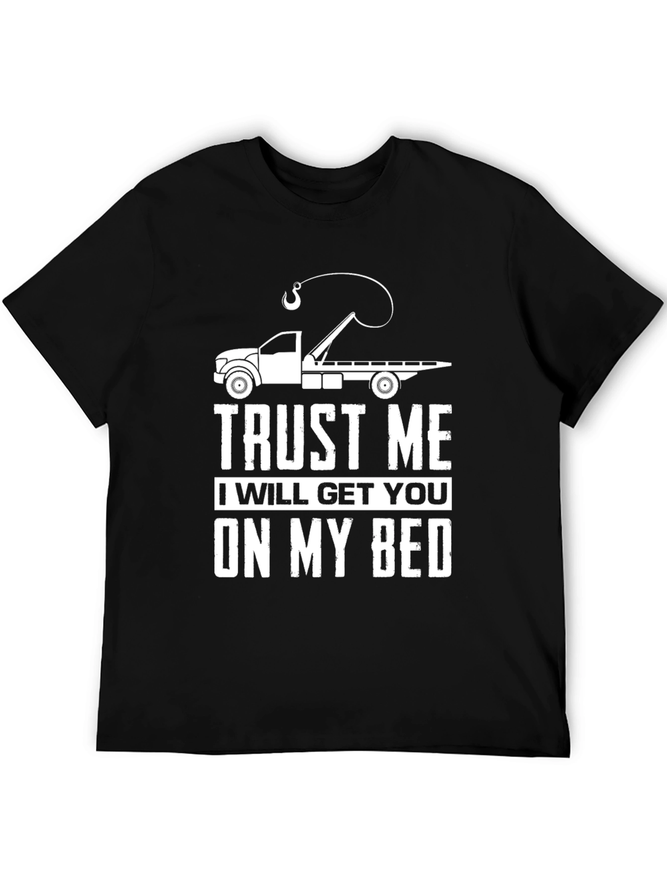 Trust Me Tow Truck T-Shirt