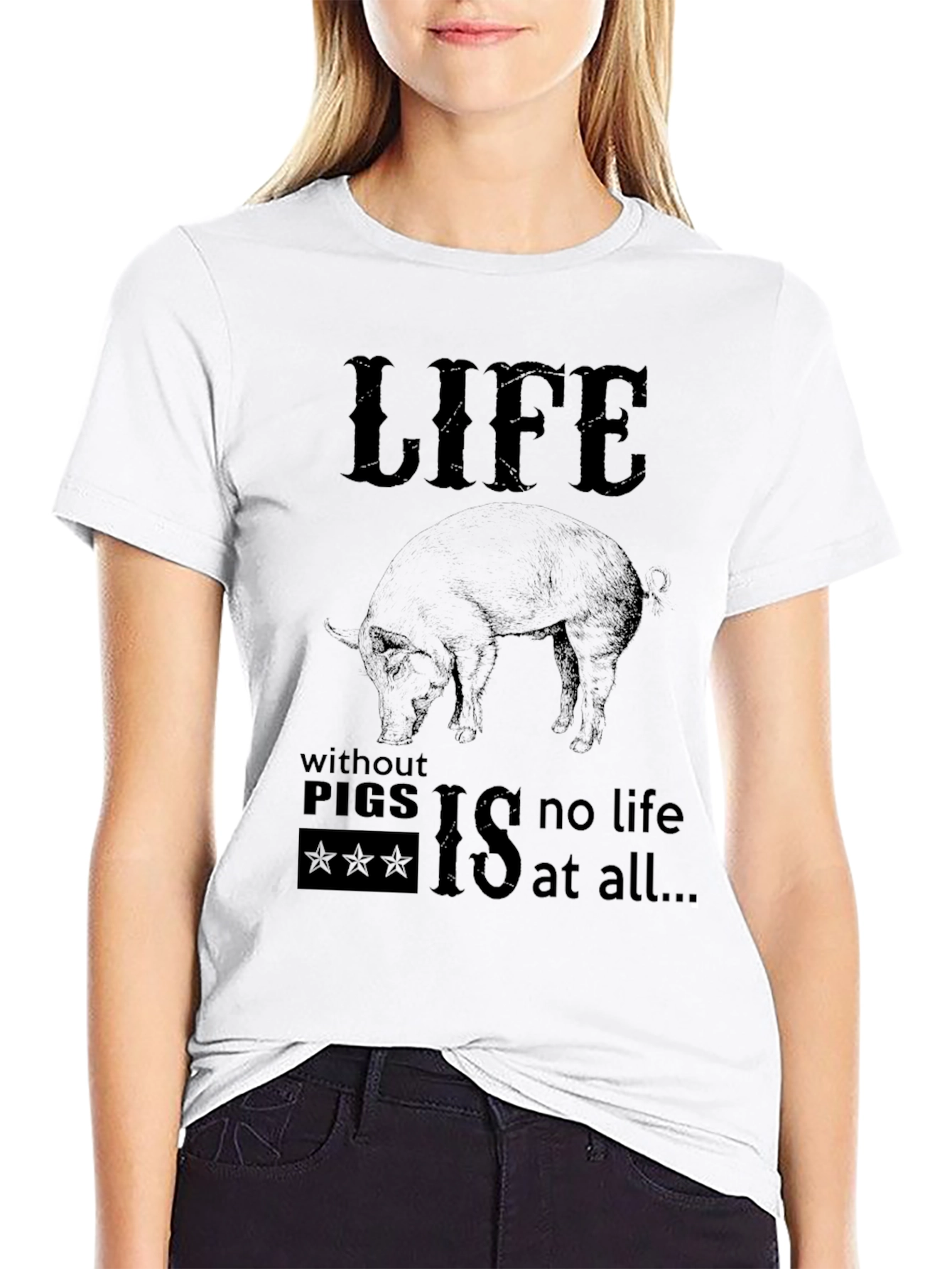 Life Without Pigs T-Shirt | Funny Pig Lover Tee