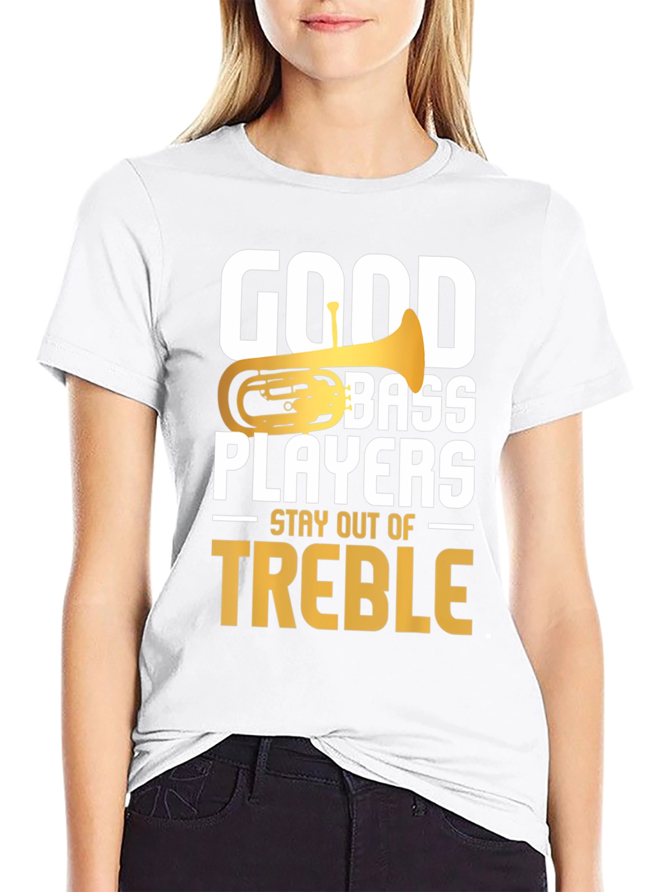Good Bass Players Stay Out of Treble T-Shirt