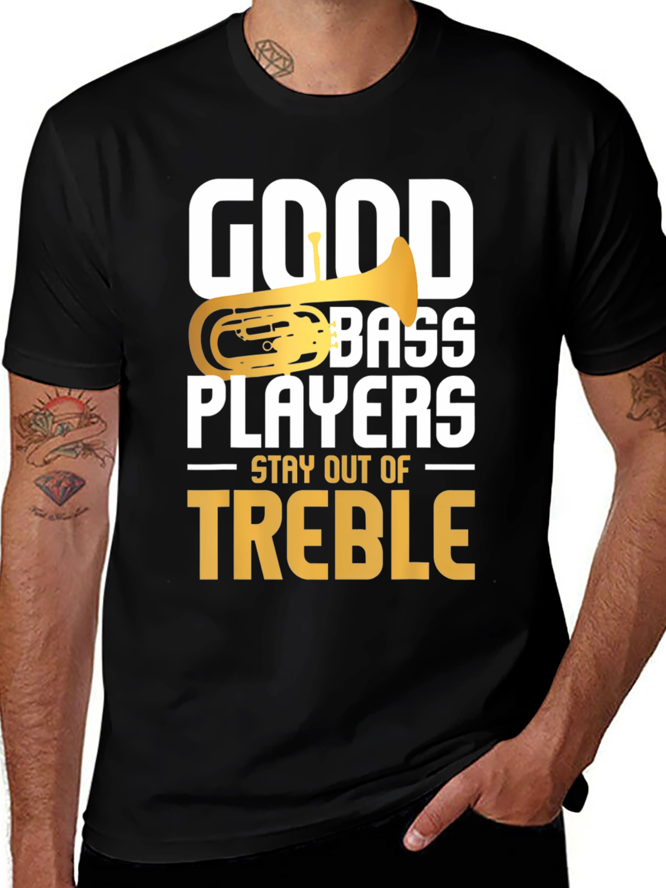 Good Bass Players Stay Out of Treble T-Shirt