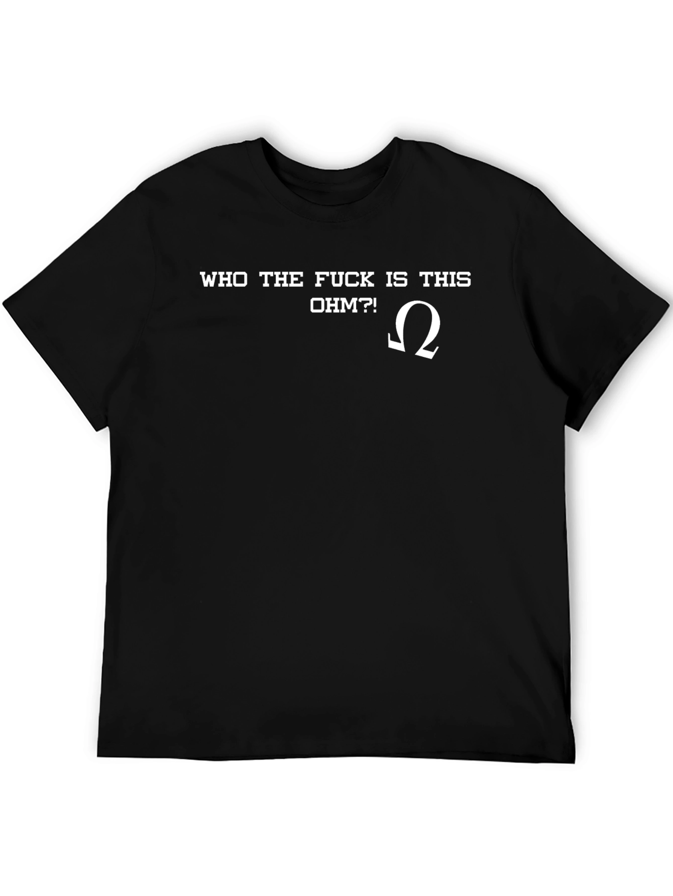 Who The F*ck is This Ohm?! Black T-Shirt