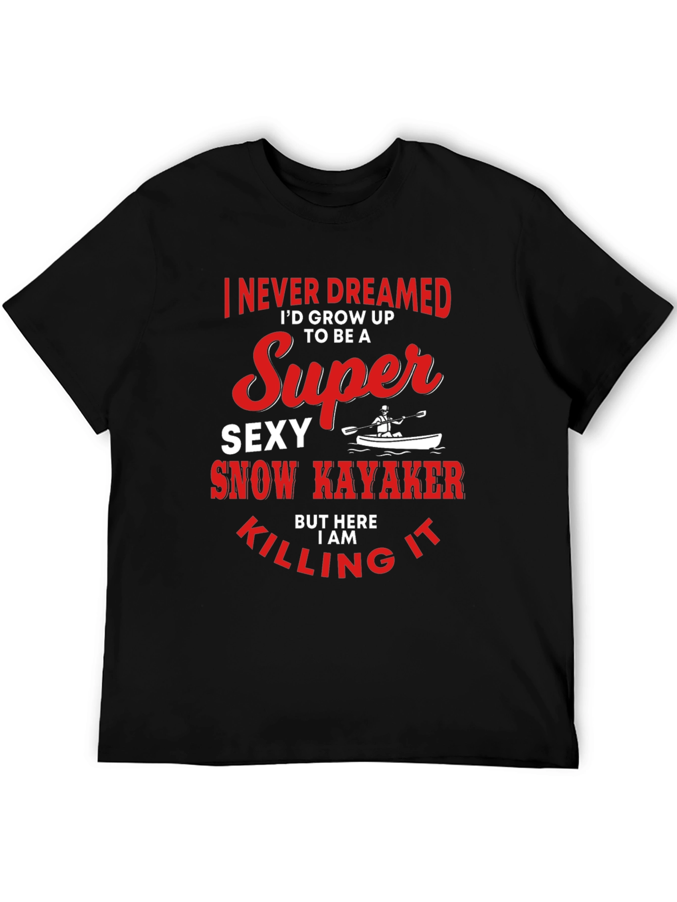 Super Sexy Snow Kayaker T-Shirt