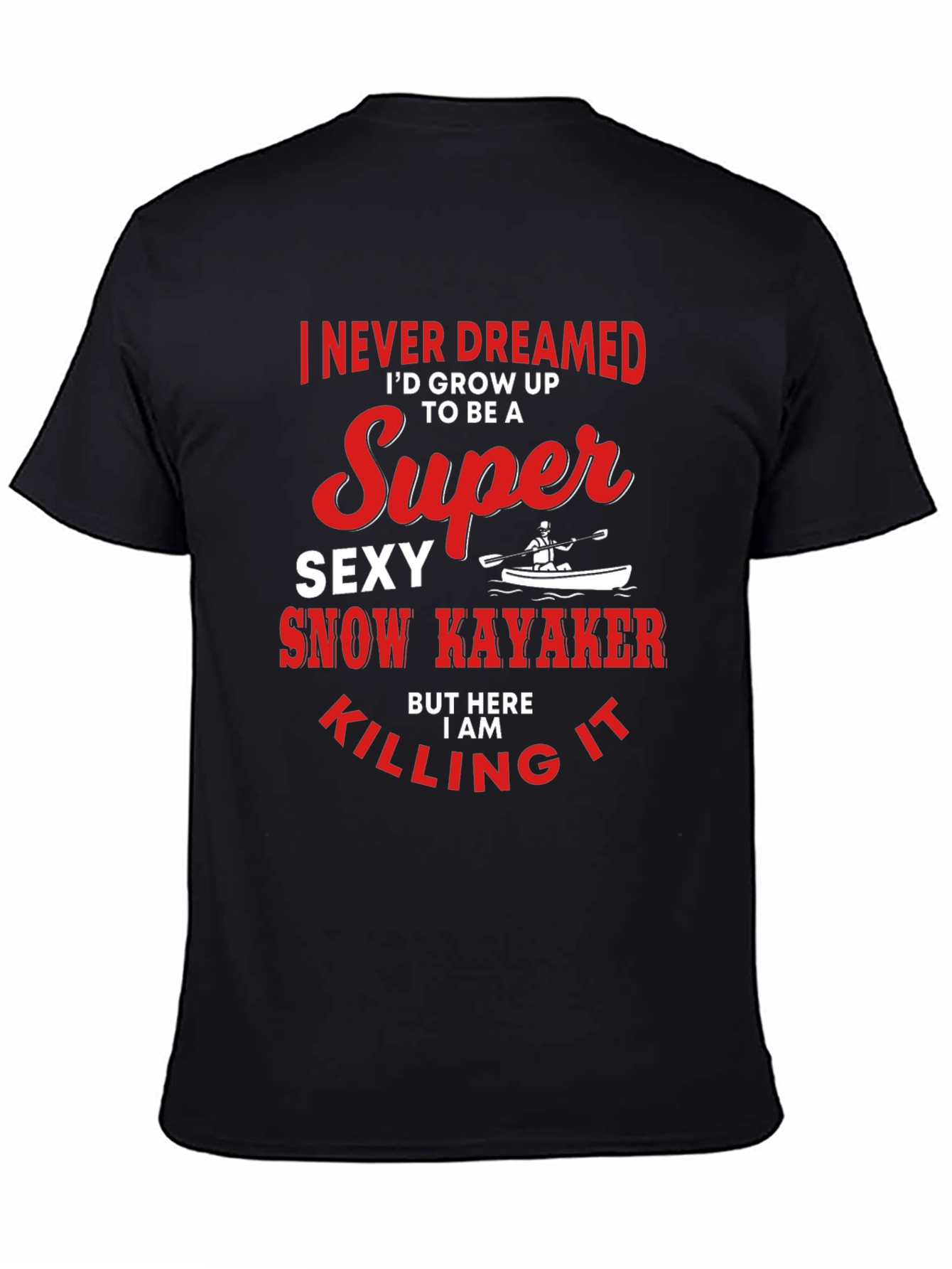 Super Sexy Snow Kayaker T-Shirt
