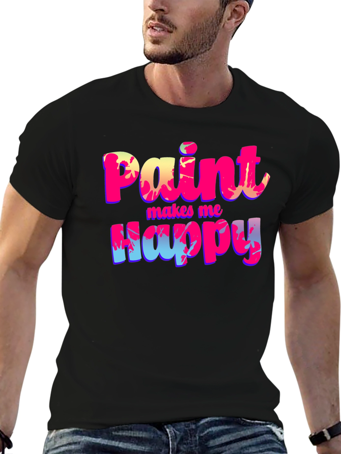 Paint Makes Me Happy T-Shirt - Artsy Graphic Tee