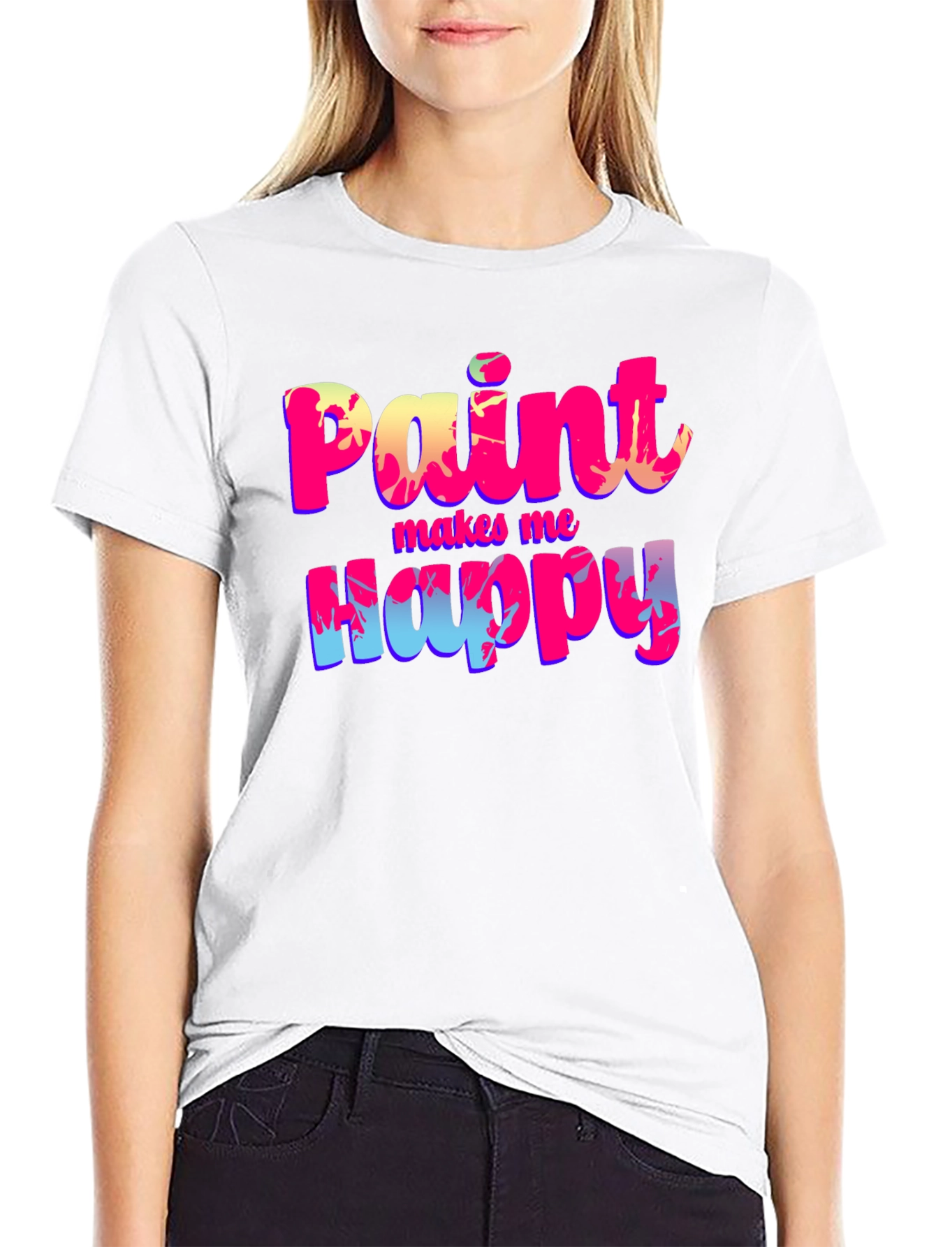 Paint Makes Me Happy T-Shirt - Artsy Graphic Tee