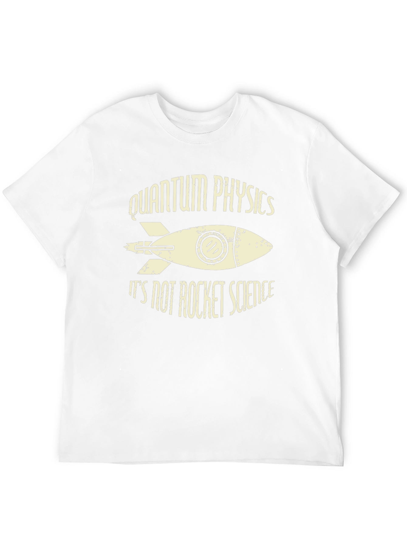 Quantum Physics Not Rocket Science T-Shirt