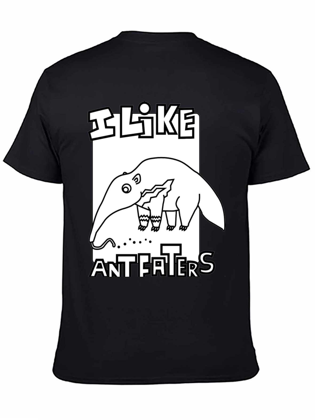 I Like Anteaters Graphic T-Shirt