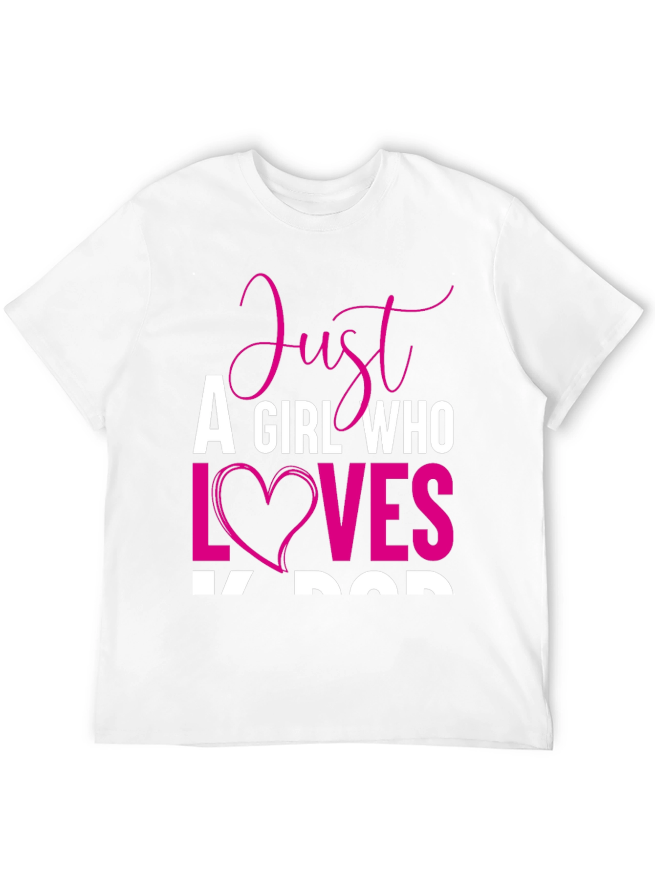 Just a Girl Who Loves K-Pop T-Shirt