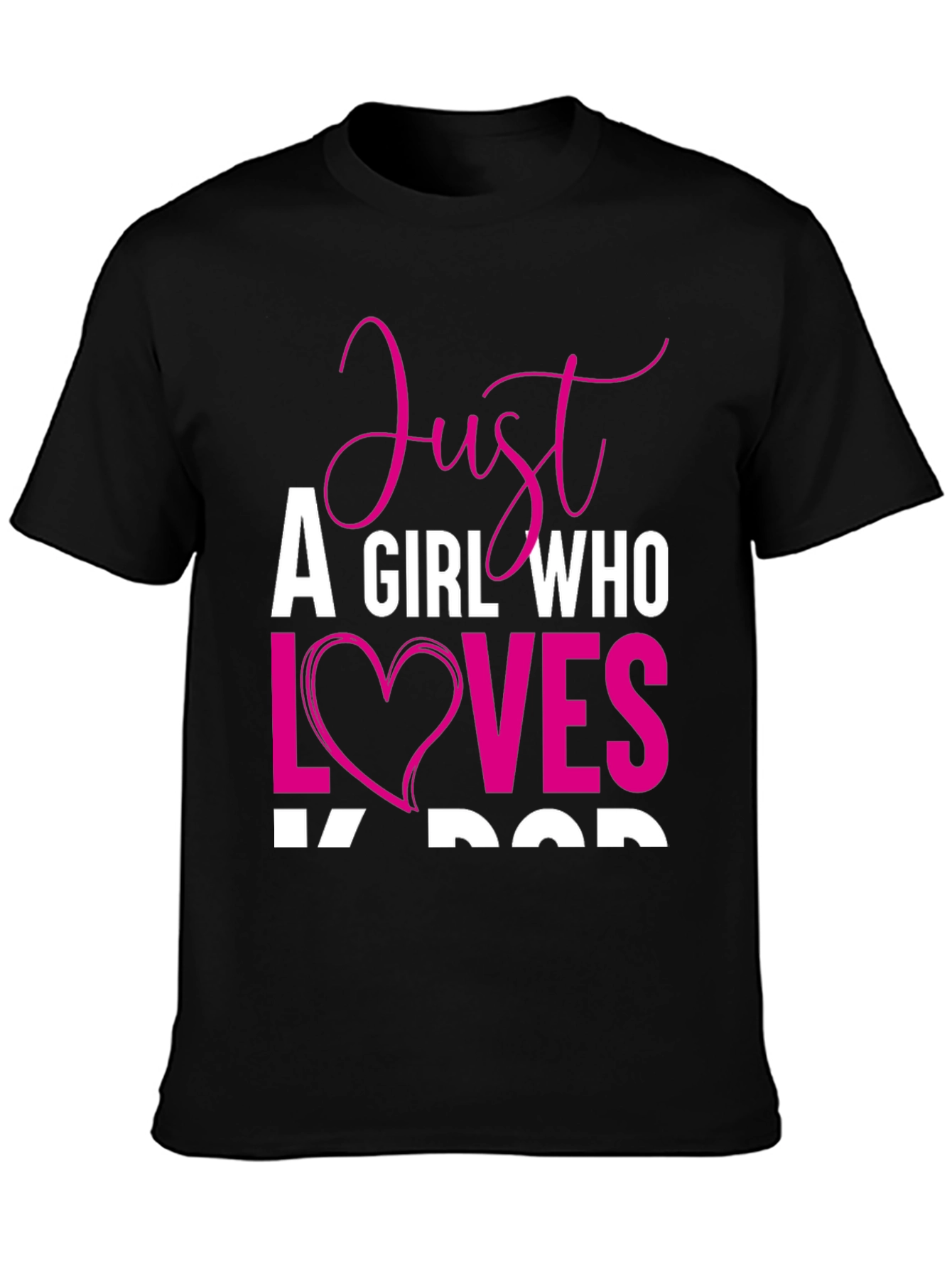Just a Girl Who Loves K-Pop T-Shirt