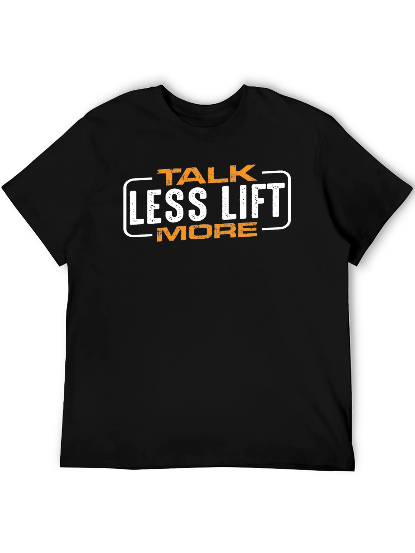 Talk Less Lift More Graphic T-Shirt