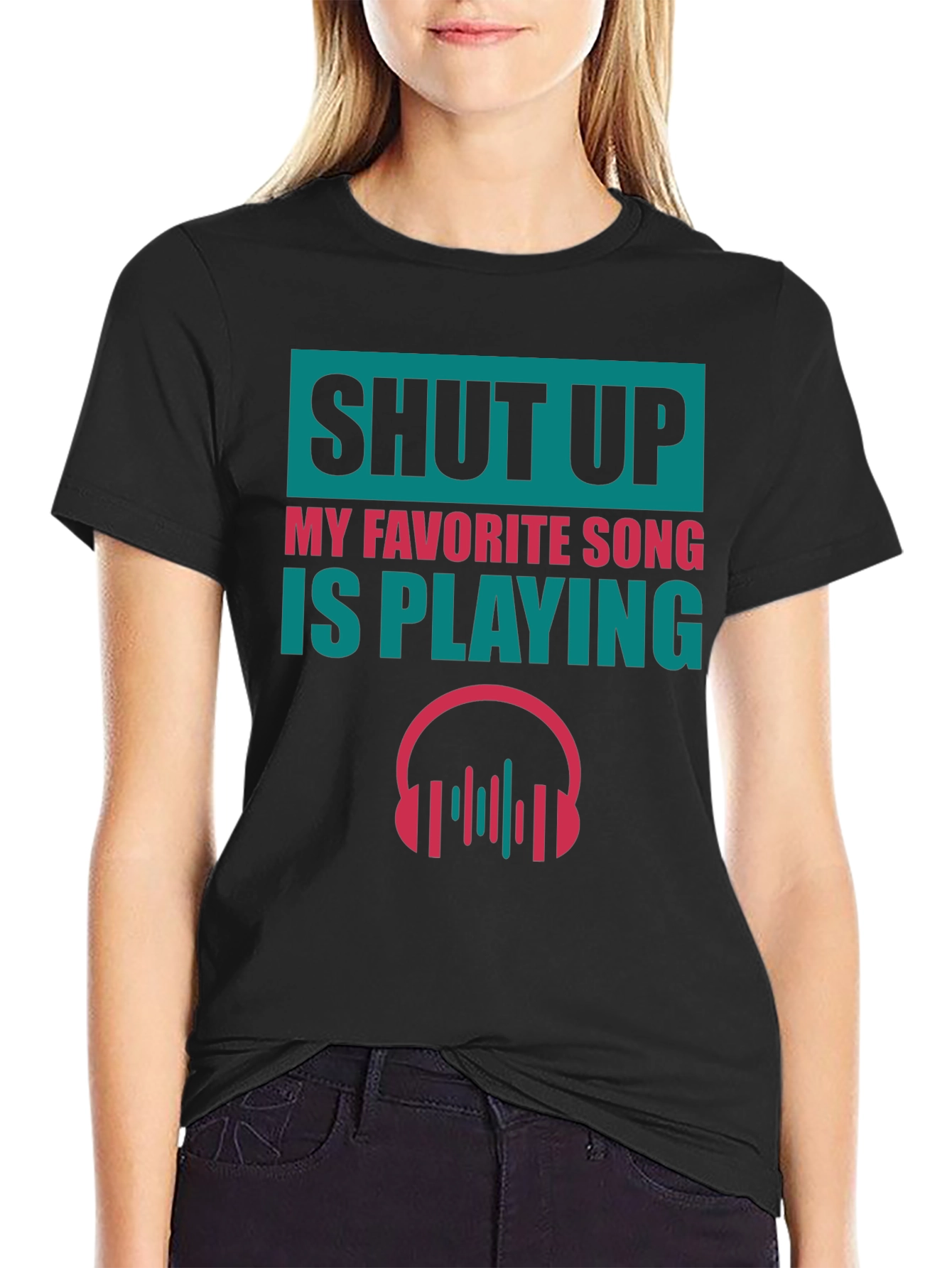 Shut Up Song T-Shirt
