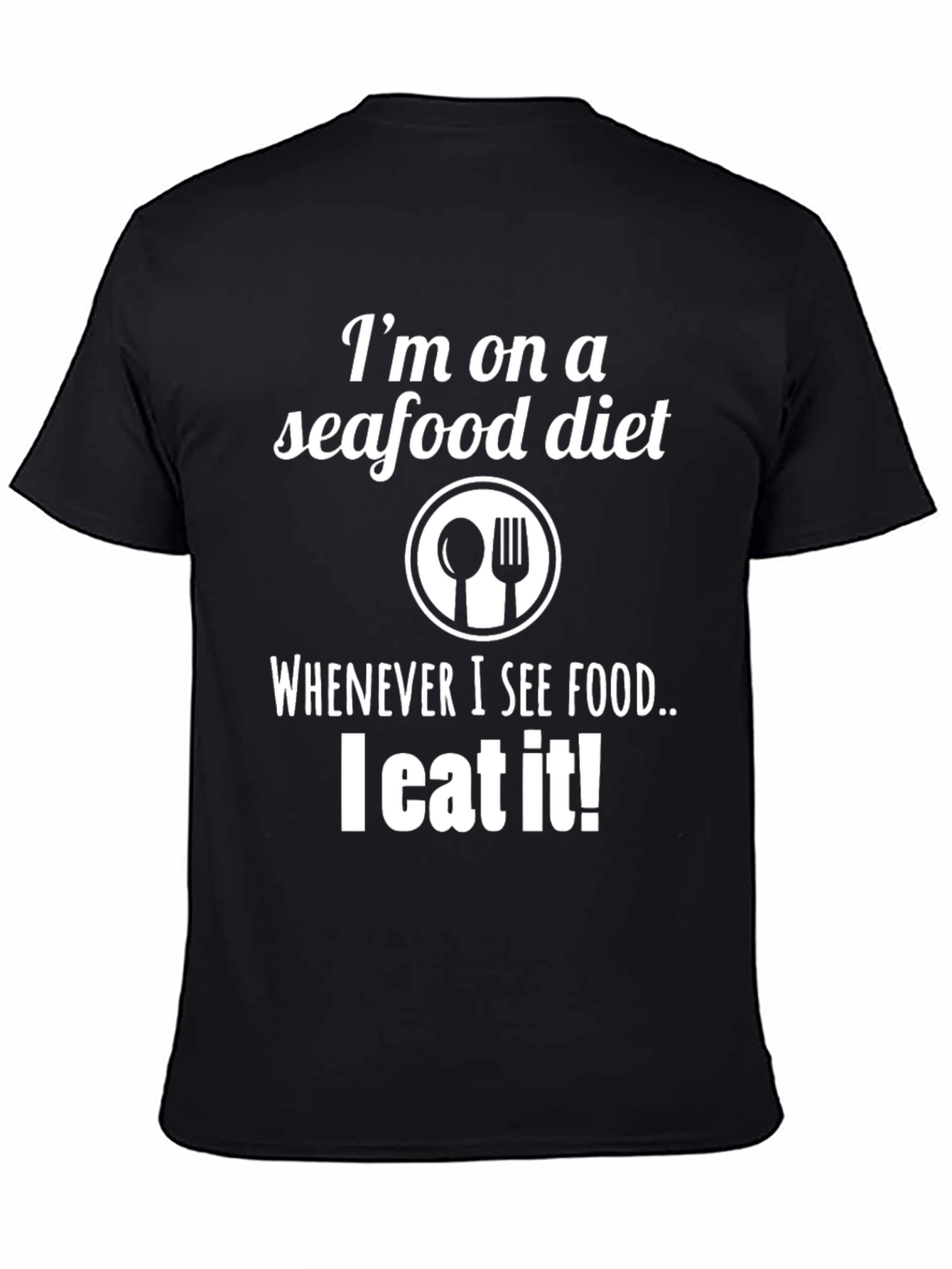 Seafood Diet Graphic Tee - I Eat It!
