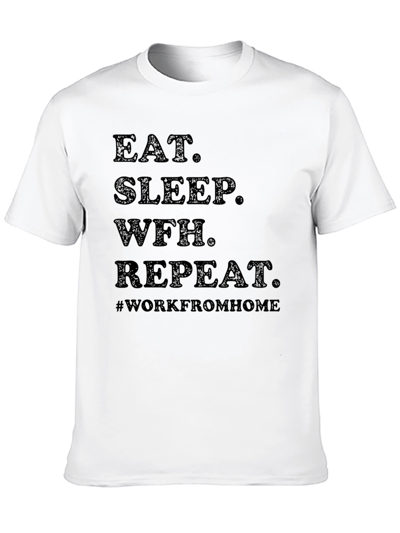 Eat Sleep WFH Repeat Graphic T-Shirt