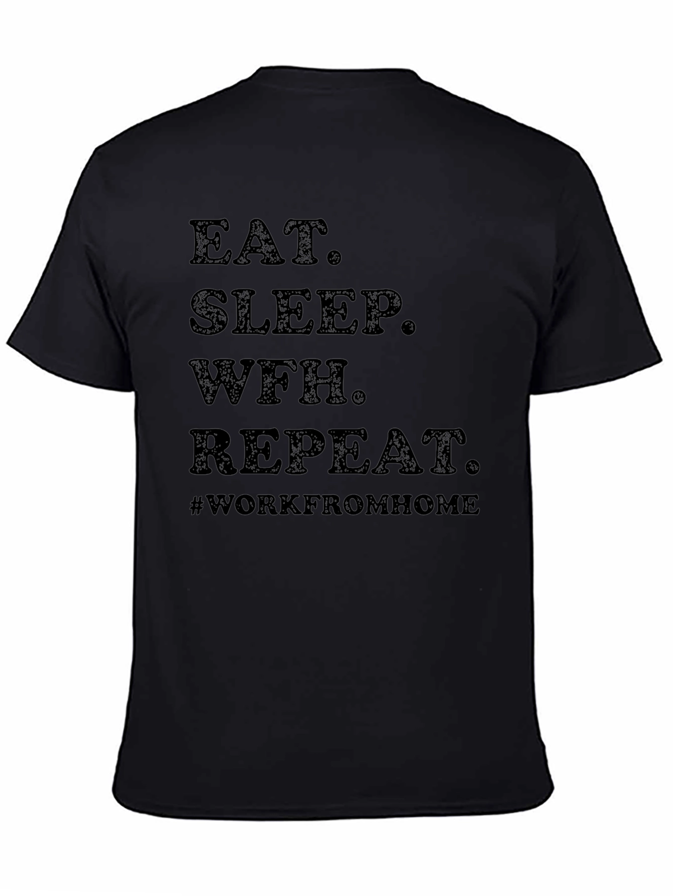 Eat Sleep WFH Repeat Graphic T-Shirt