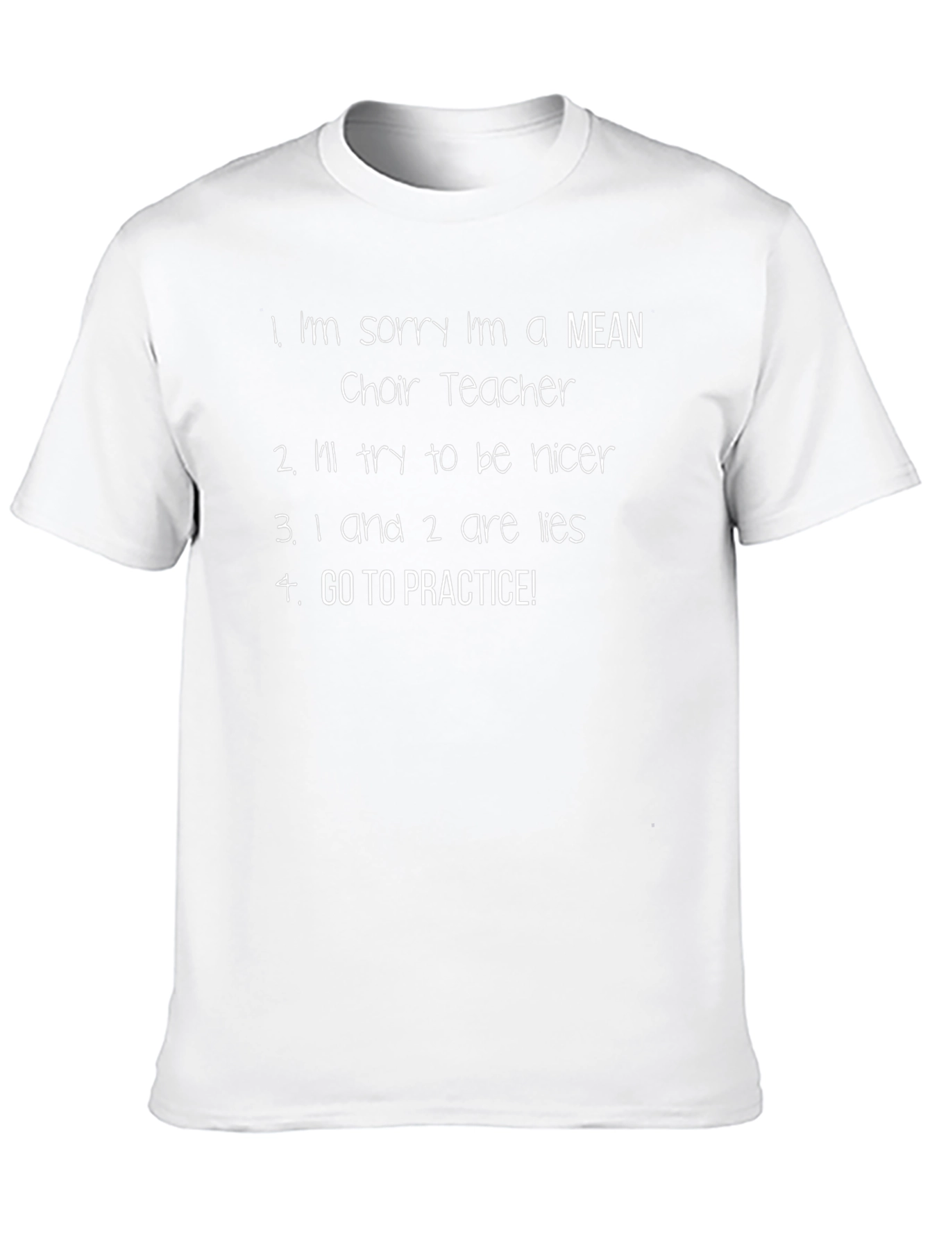 Funny Choir Teacher T-Shirt - Go To Practice!