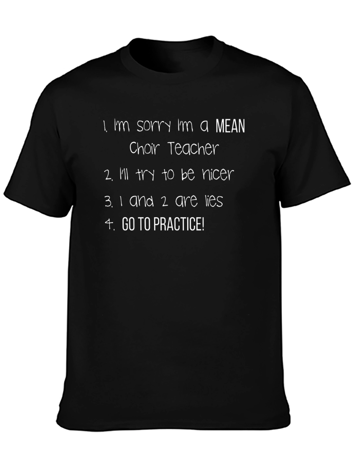 Funny Choir Teacher T-Shirt - Go To Practice!