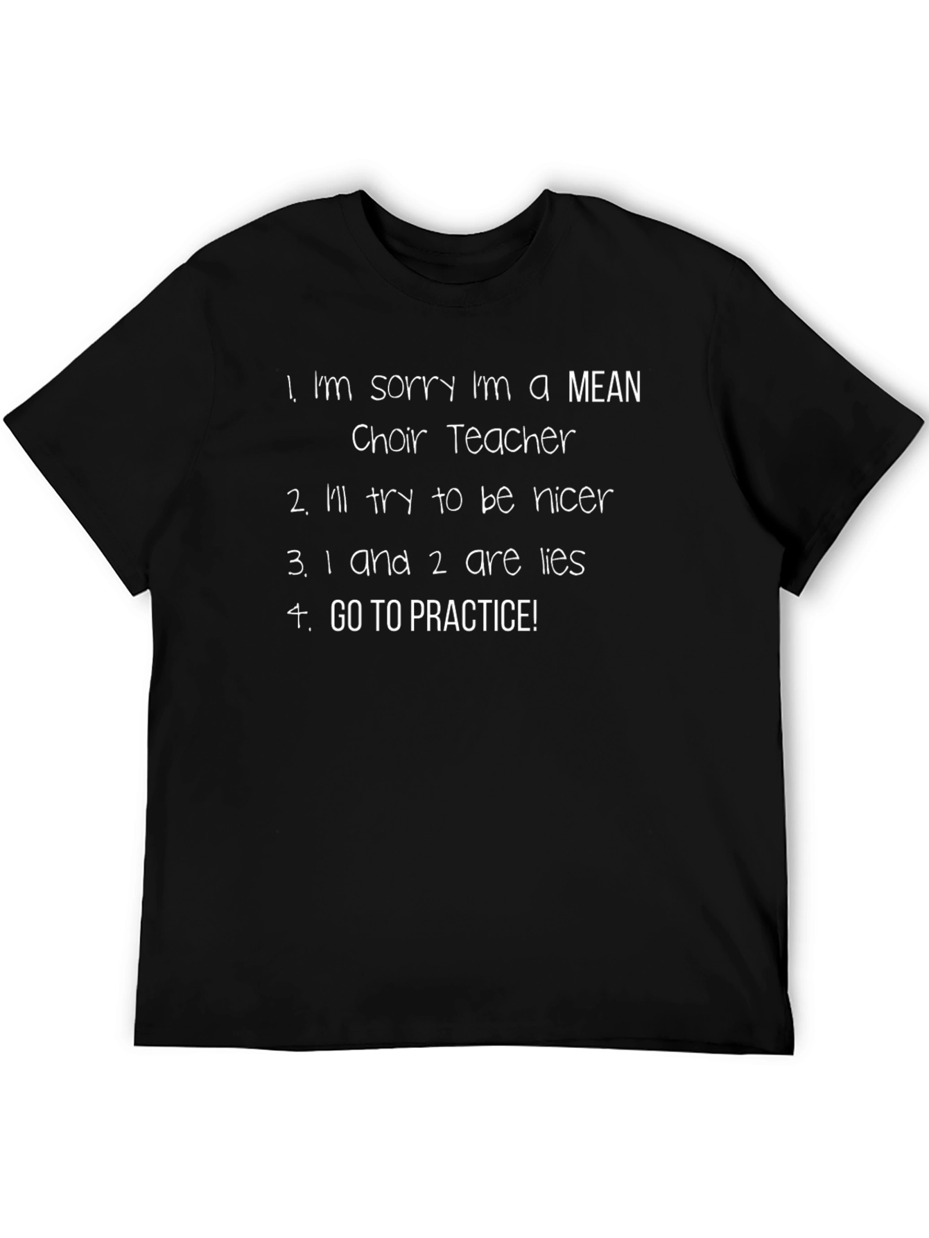 Funny Choir Teacher T-Shirt - Go To Practice!