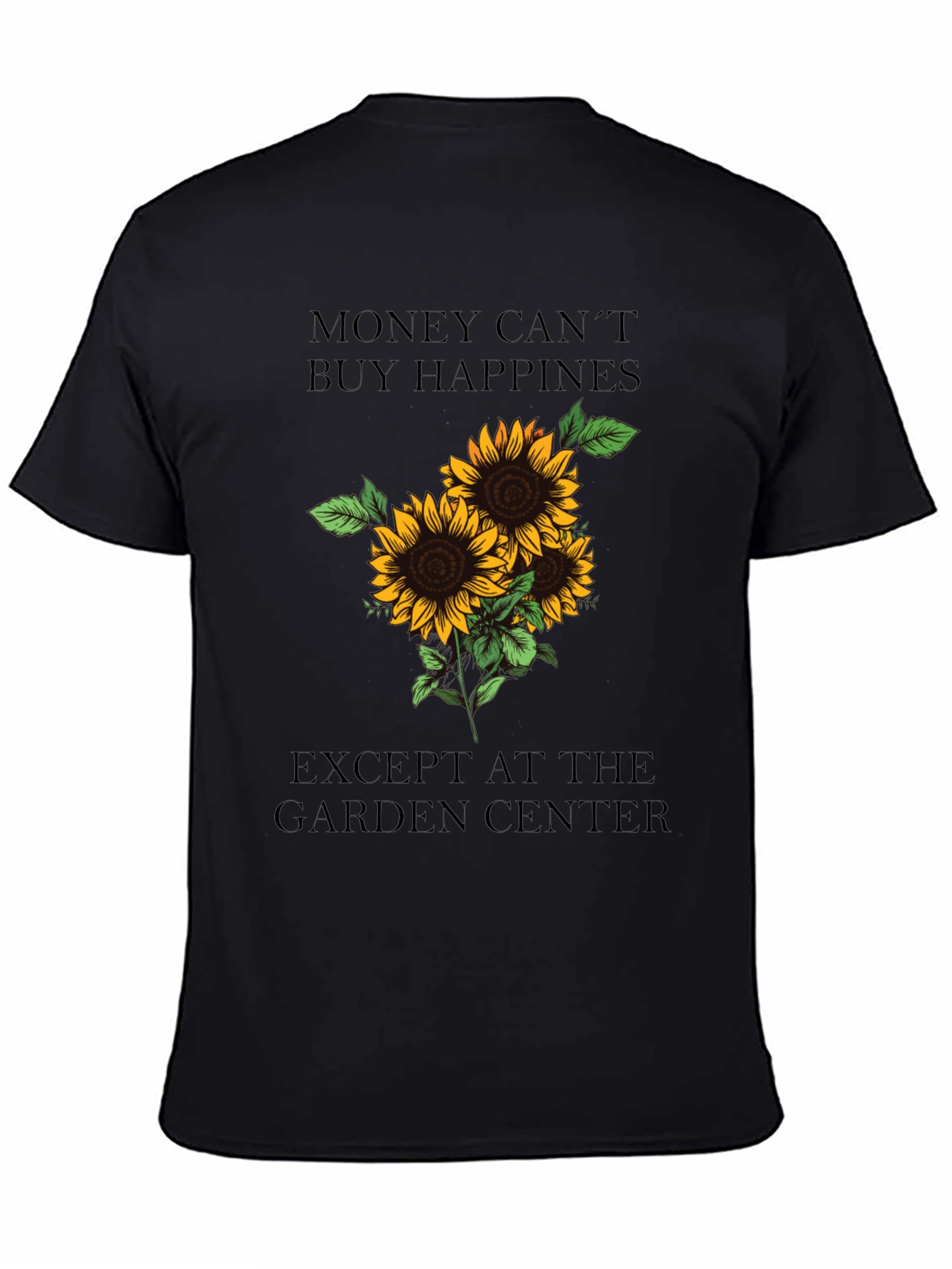 Sunflower Garden Center T-Shirt - Happiness Guarantee