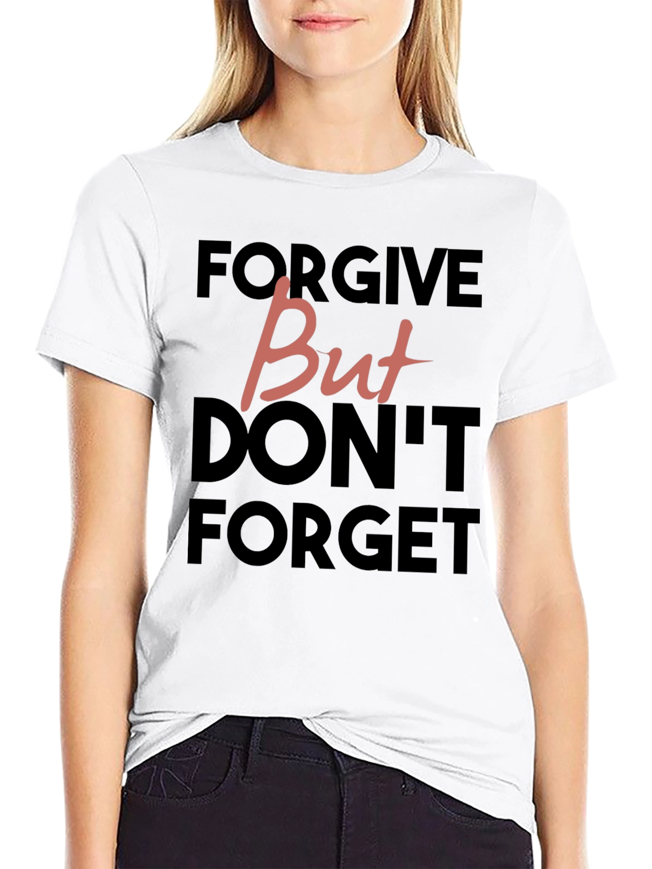 Forgive But Dont Forget Graphic Tee