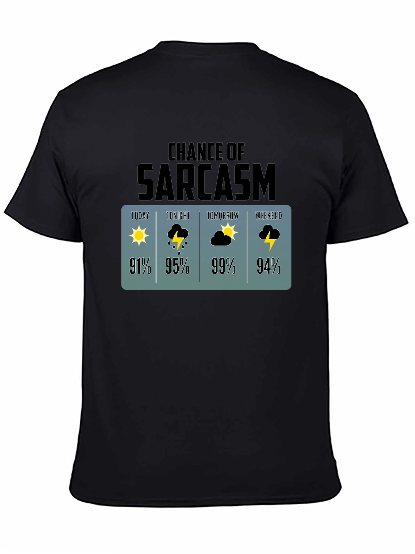 Sarcasm Weather Forecast Graphic T-Shirt
