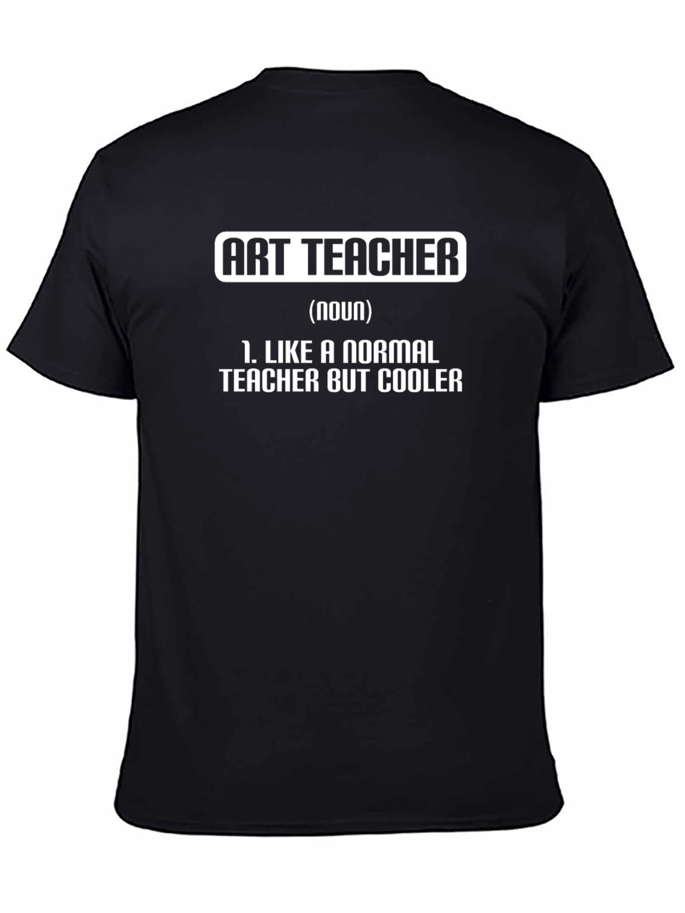 Art Teacher Definition T-Shirt - Cool Teacher Tee