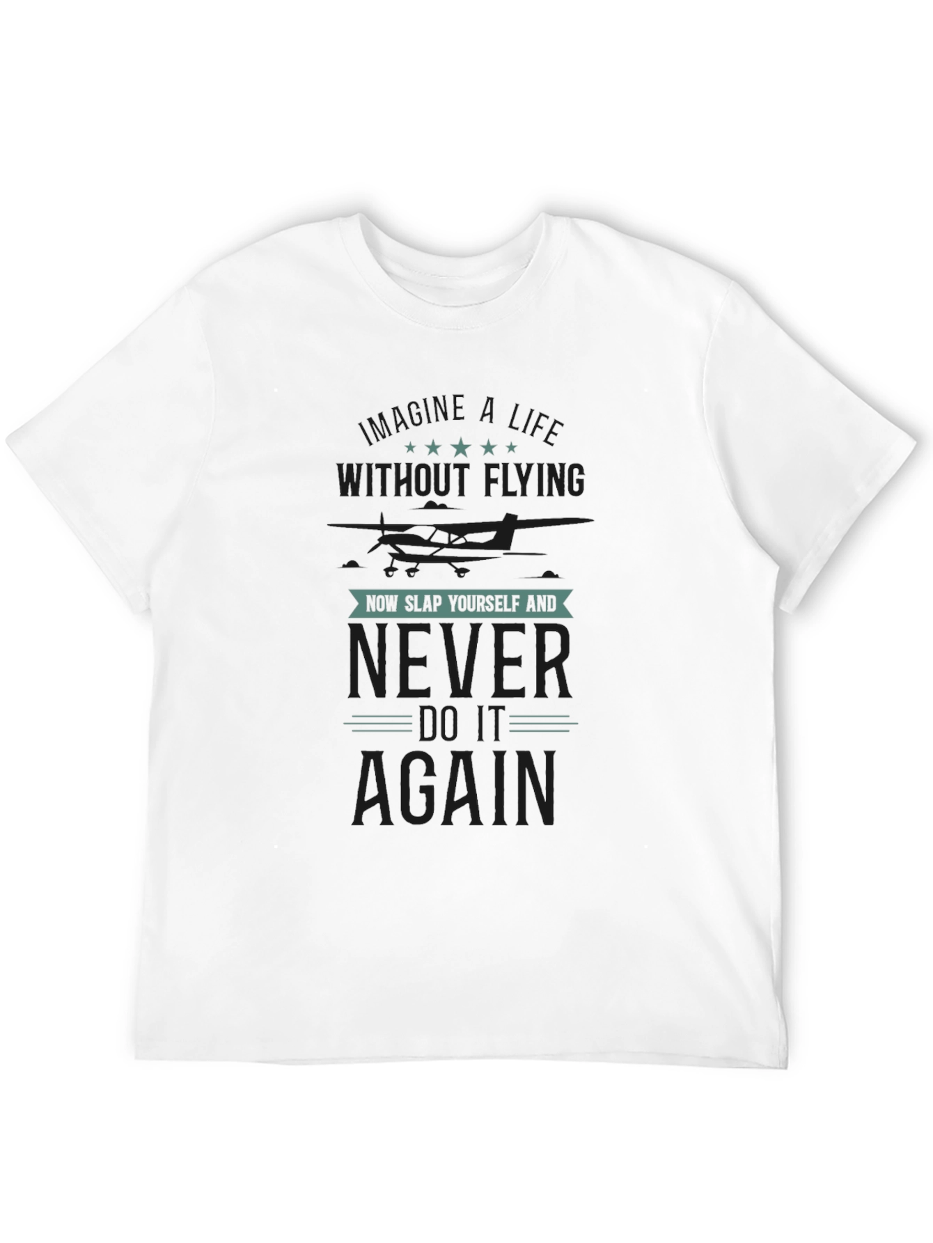 Pilot Never Again T-Shirt Funny Aviation Gift