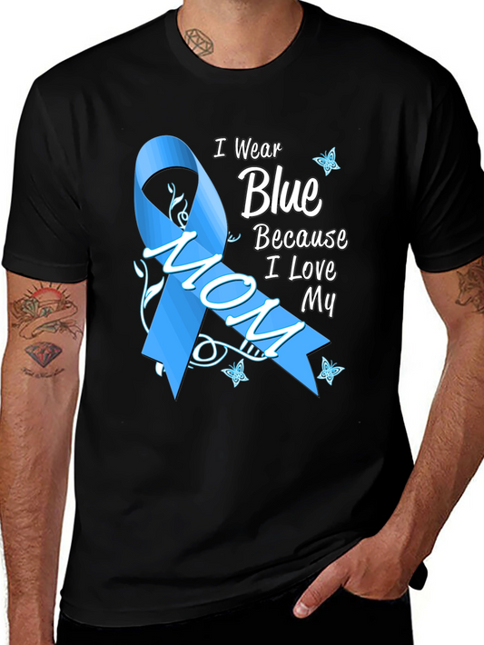 I Wear Blue Because I Love My Mom T-Shirt