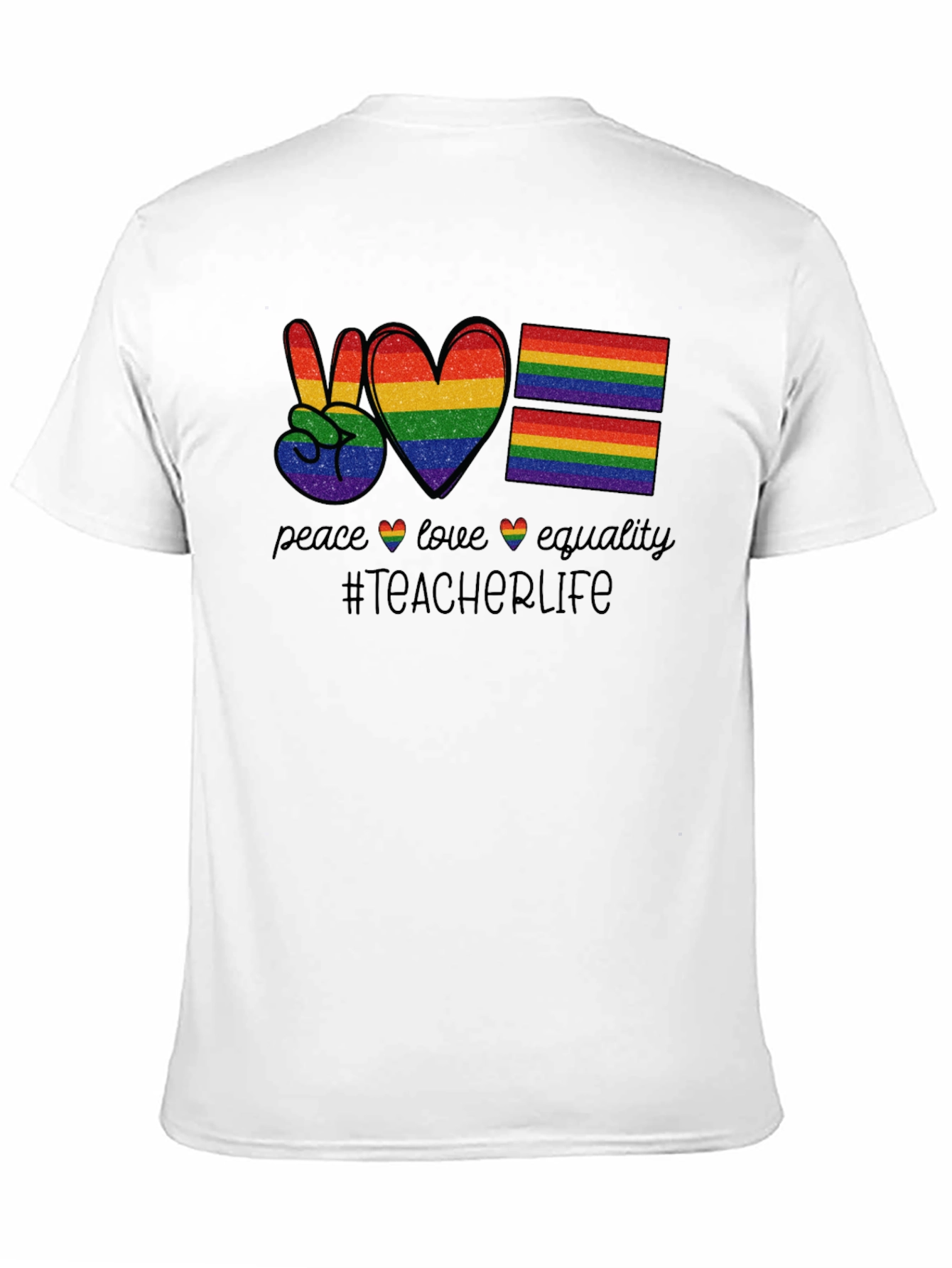 Peace Love Equality Teacher Life Pride T-Shirt
