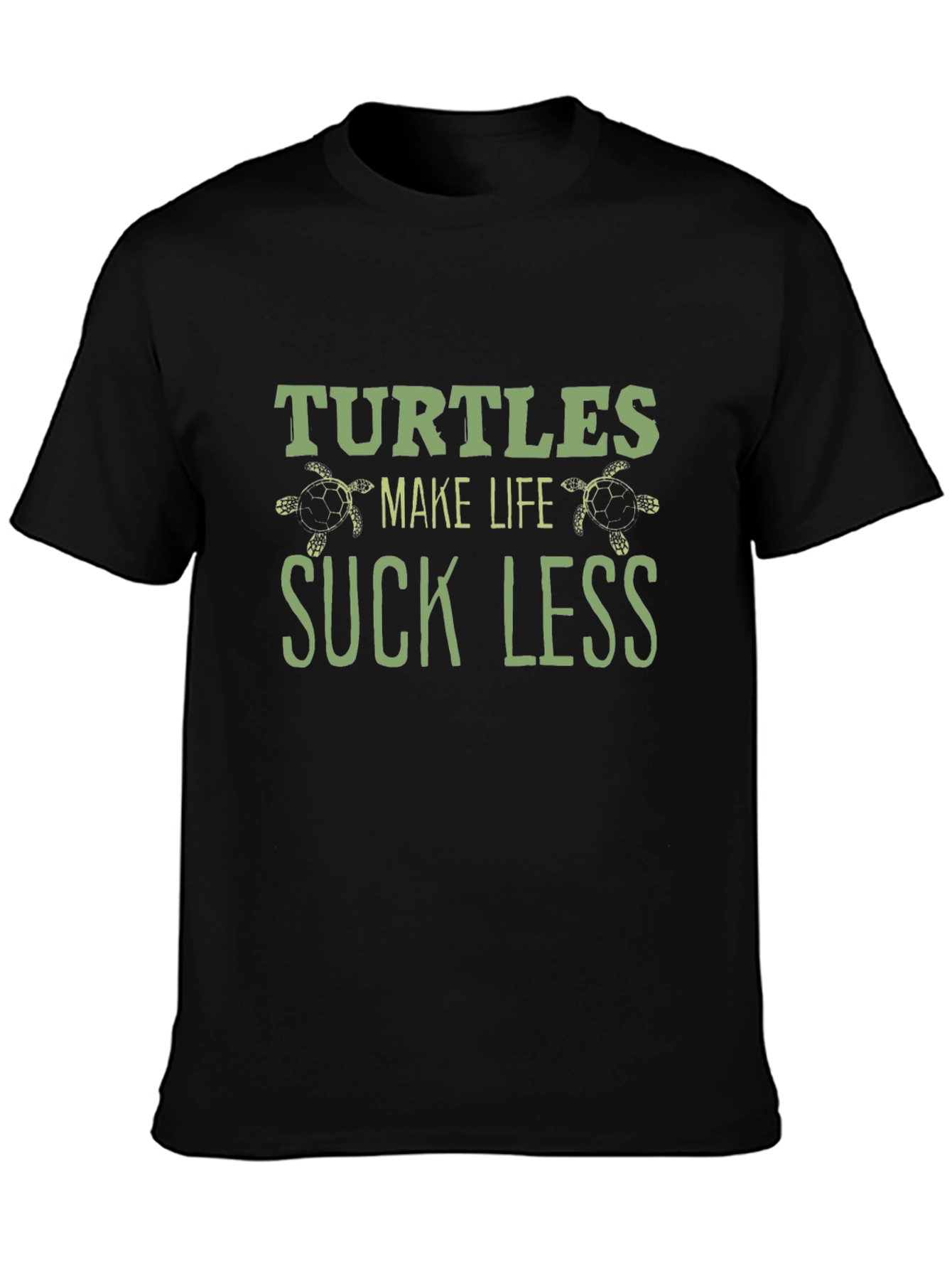 Turtles Make Life Suck Less Black T-Shirt