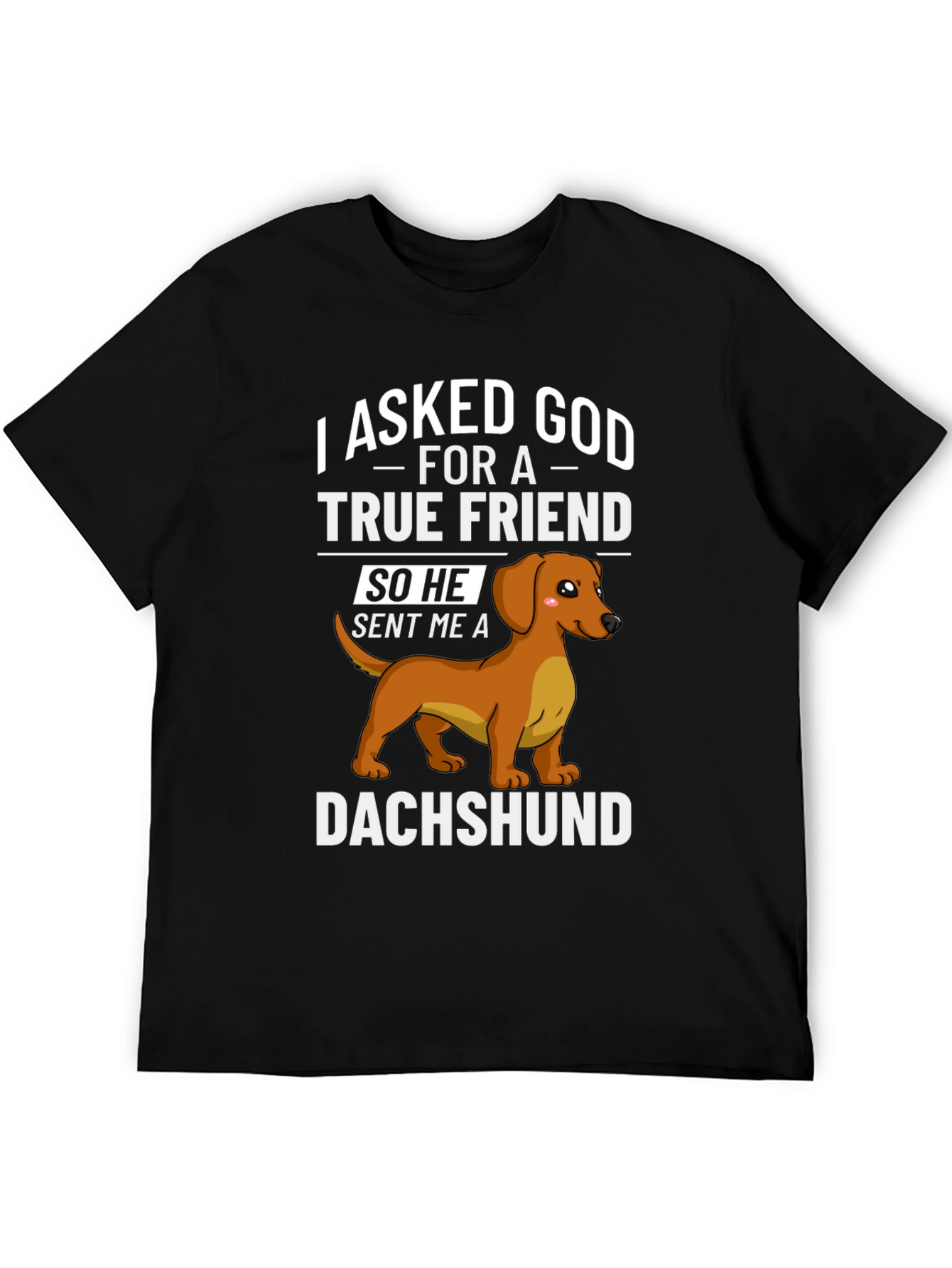Dachshund True Friend T-Shirt