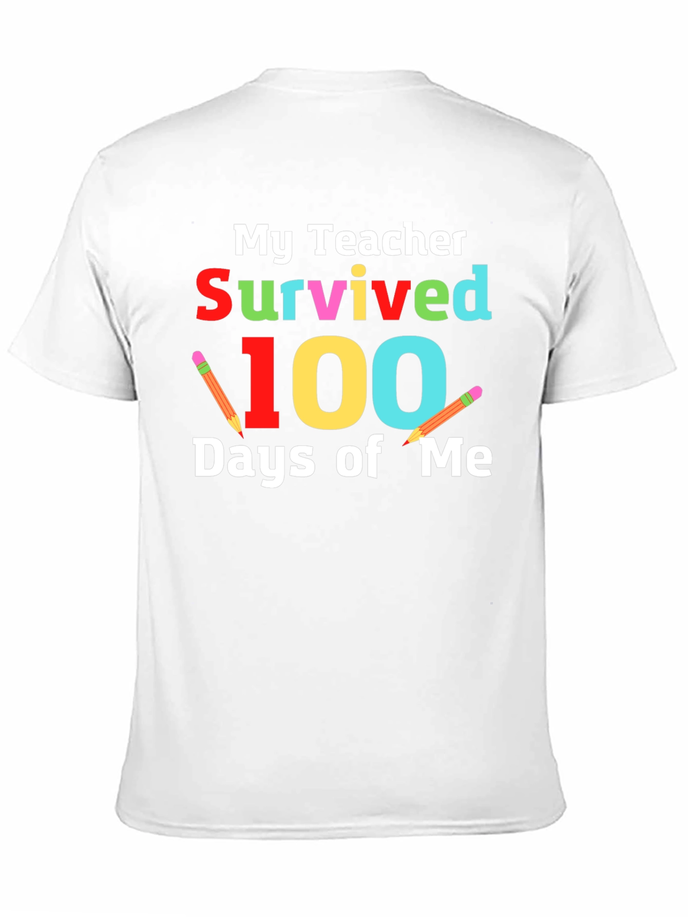 My Teacher Survived 100 Days of Me T-Shirt