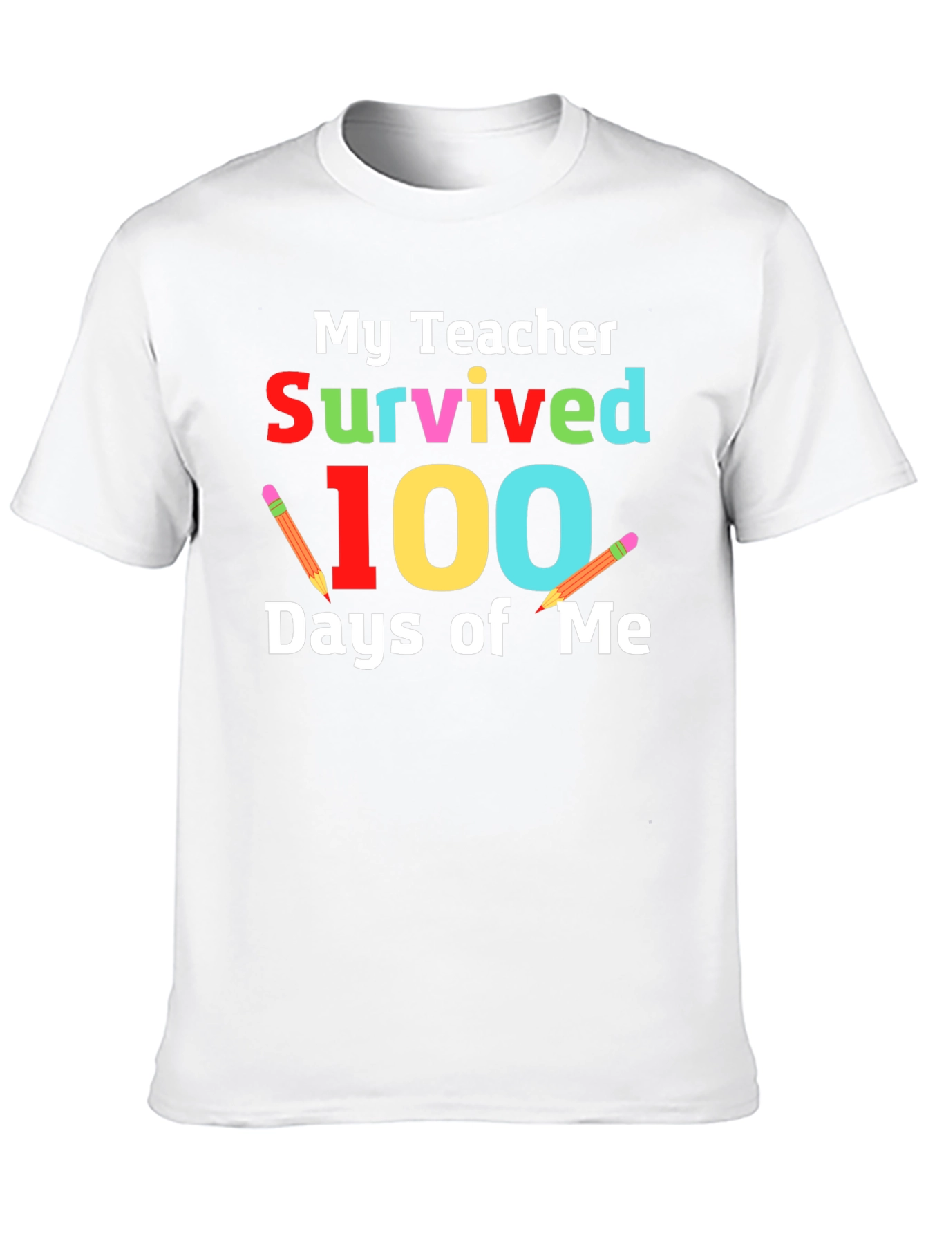 My Teacher Survived 100 Days of Me T-Shirt