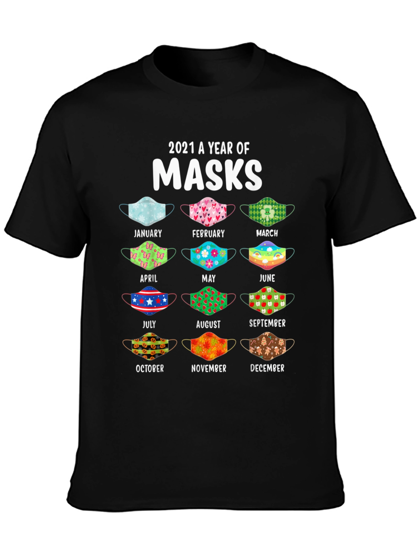 2021 A Year Of Masks T-Shirt