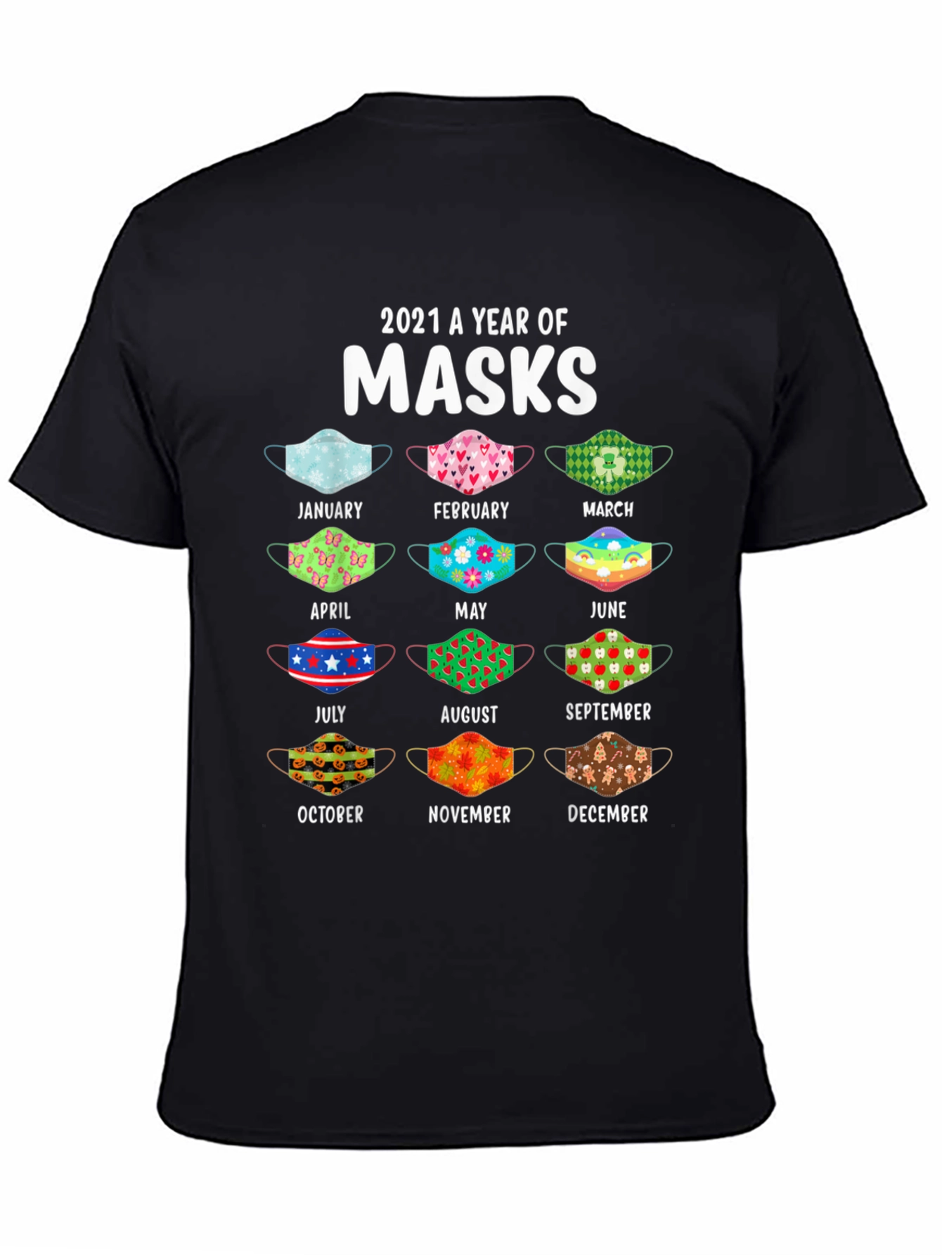 2021 A Year Of Masks T-Shirt
