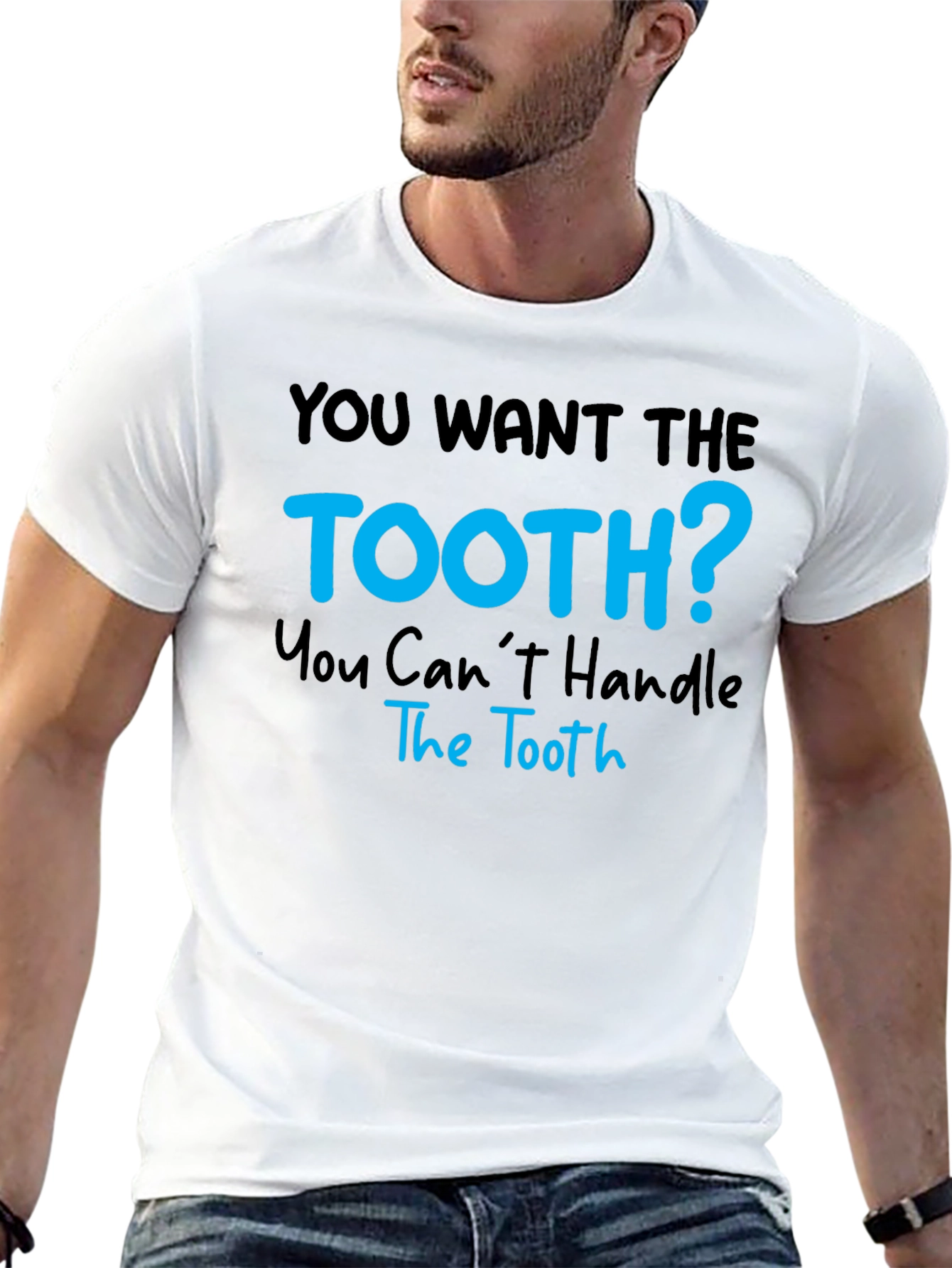 You Want The Tooth? Funny Graphic Tee