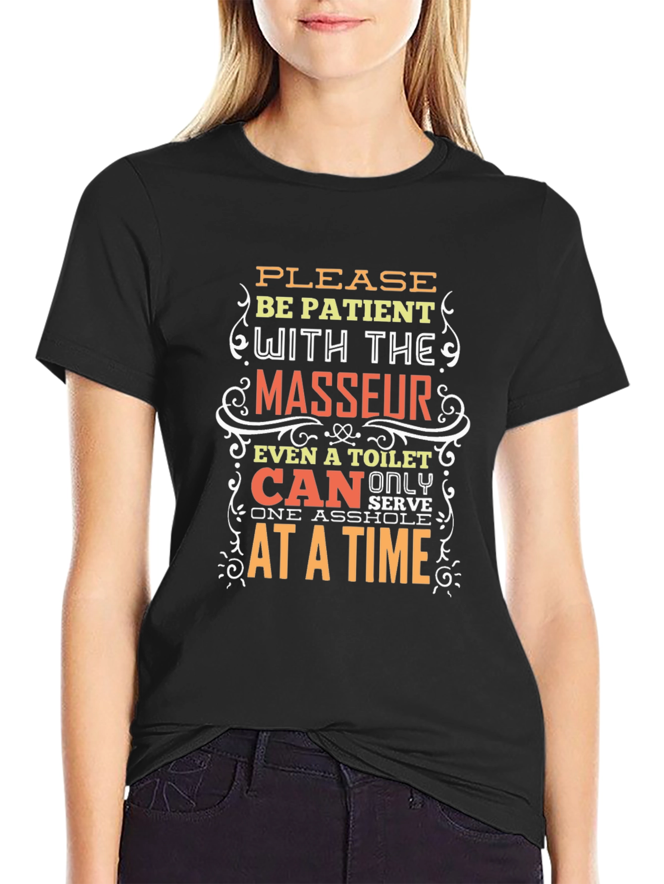Funny Masseur T-Shirt - Be Patient Design