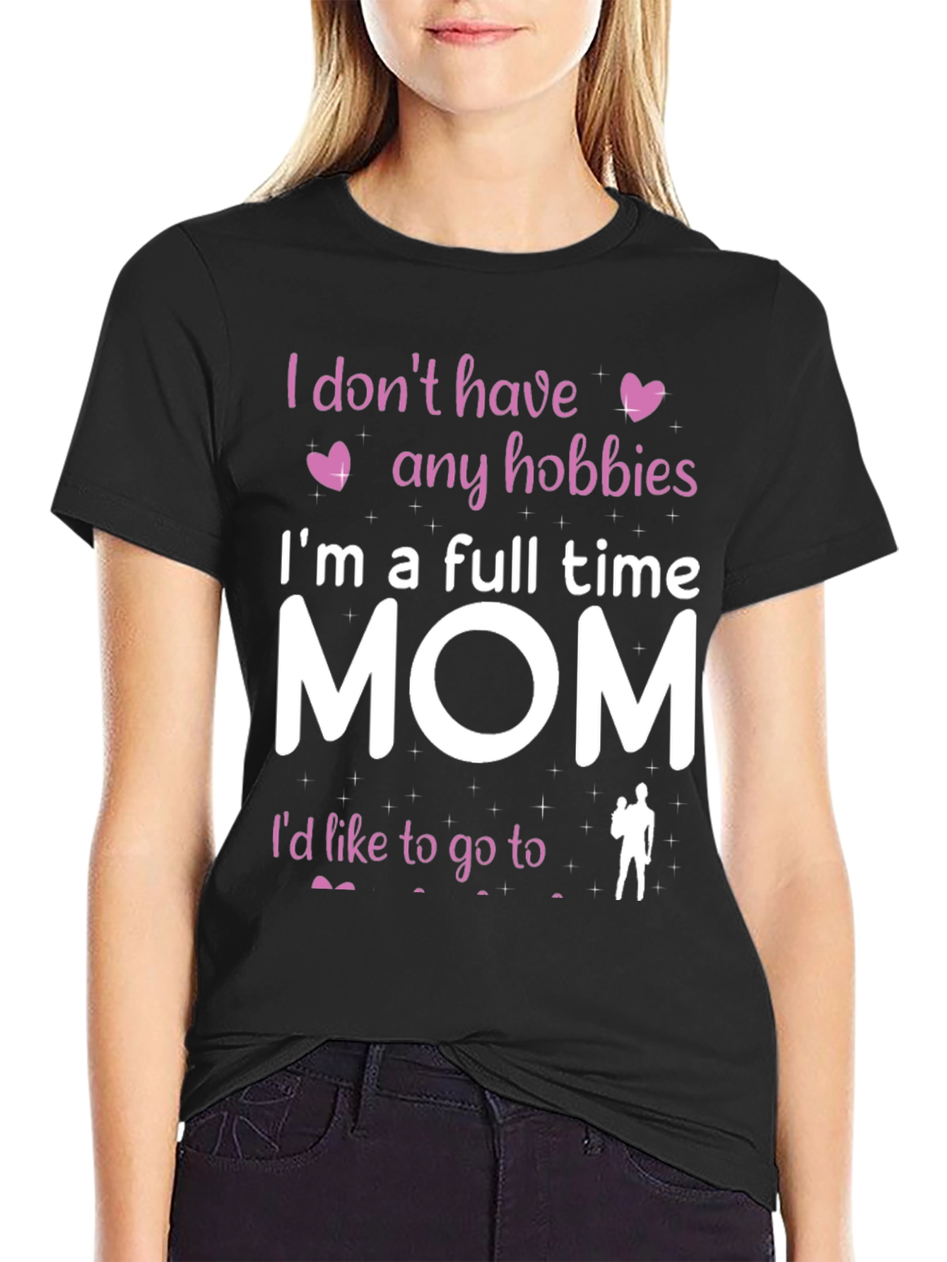 Full Time Mom T-Shirt - Hobbies Funny Tee