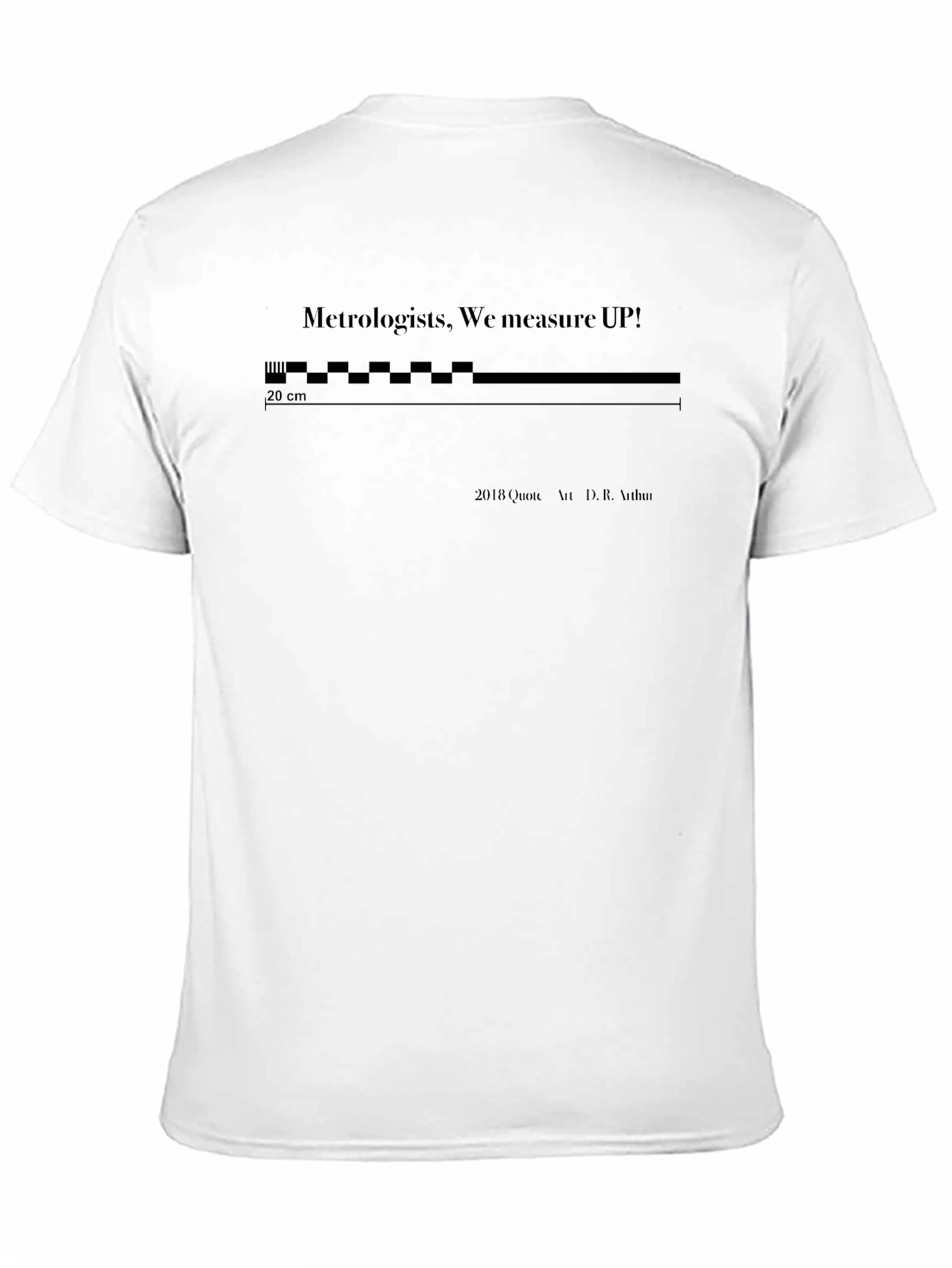 Metrologists We Measure Up! T-Shirt