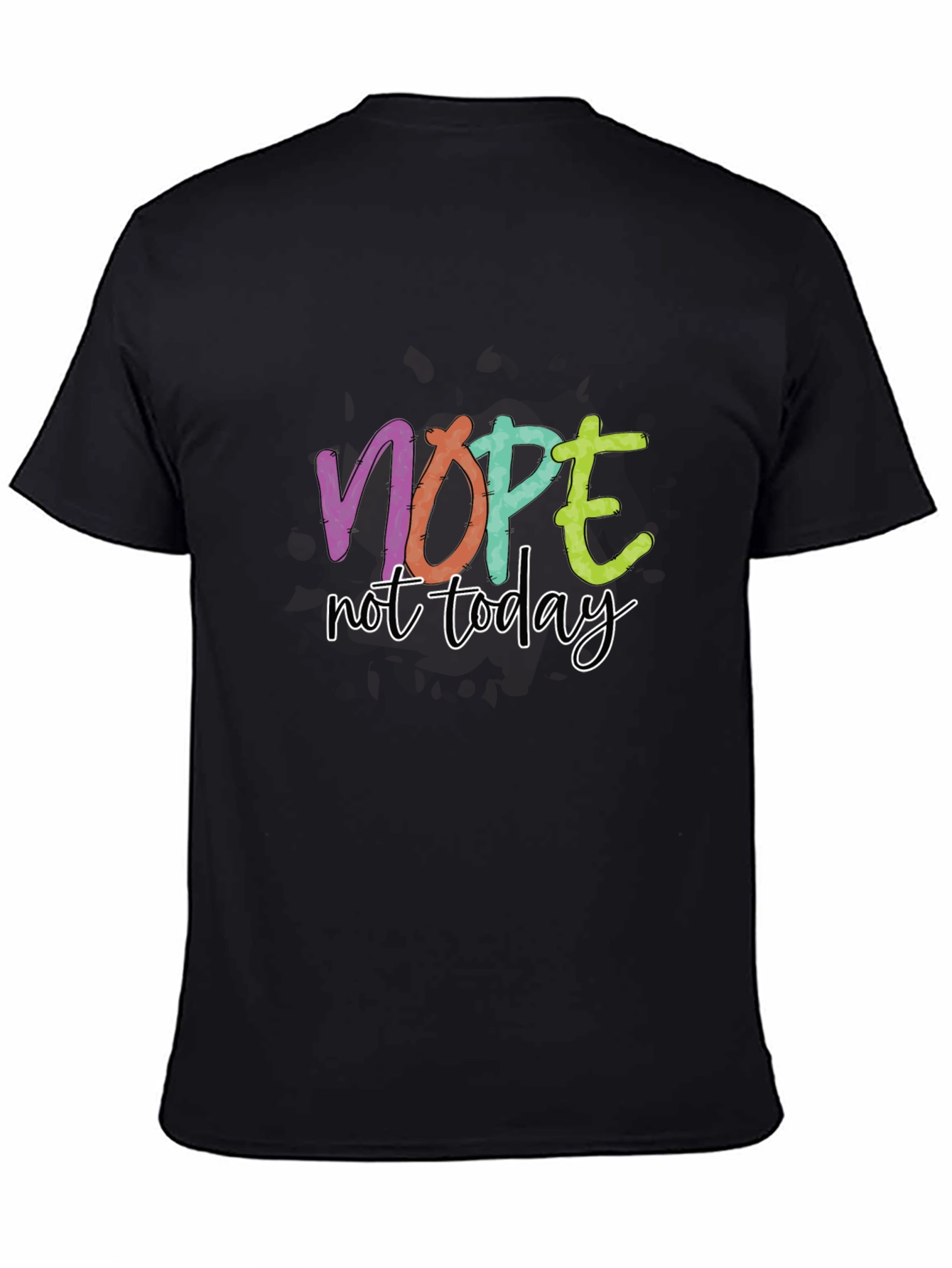 Nope Not Today Graphic Tee - Black Casual T-Shirt